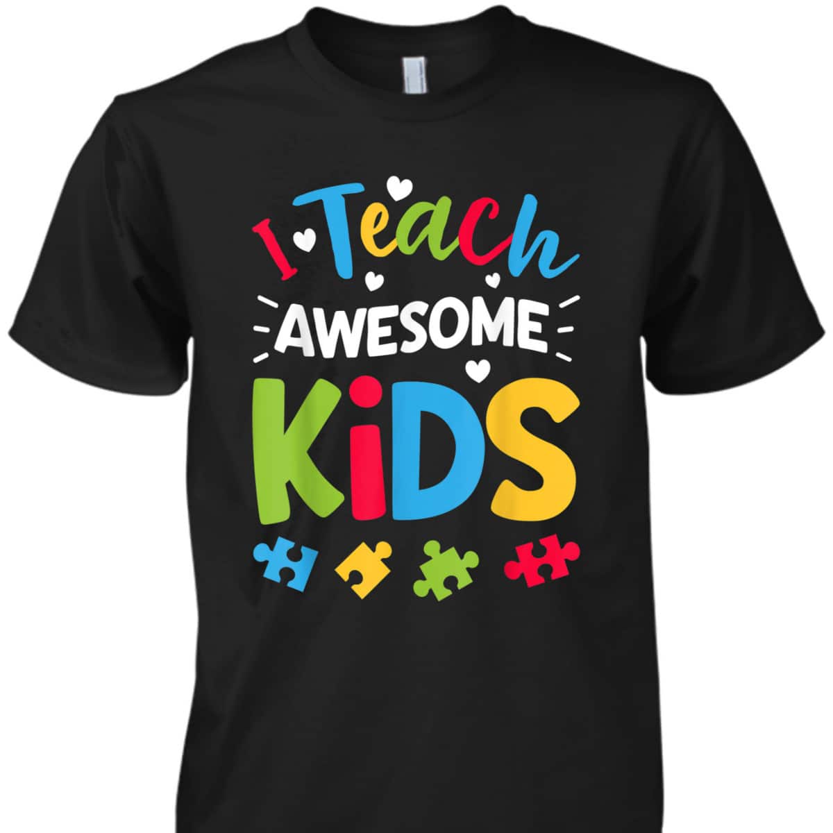 I Teach Awesome Kids Autism Awareness Women Teacher T-Shirt I Teach Awesome Kids Autism Awareness Women Teacher T-Shirt