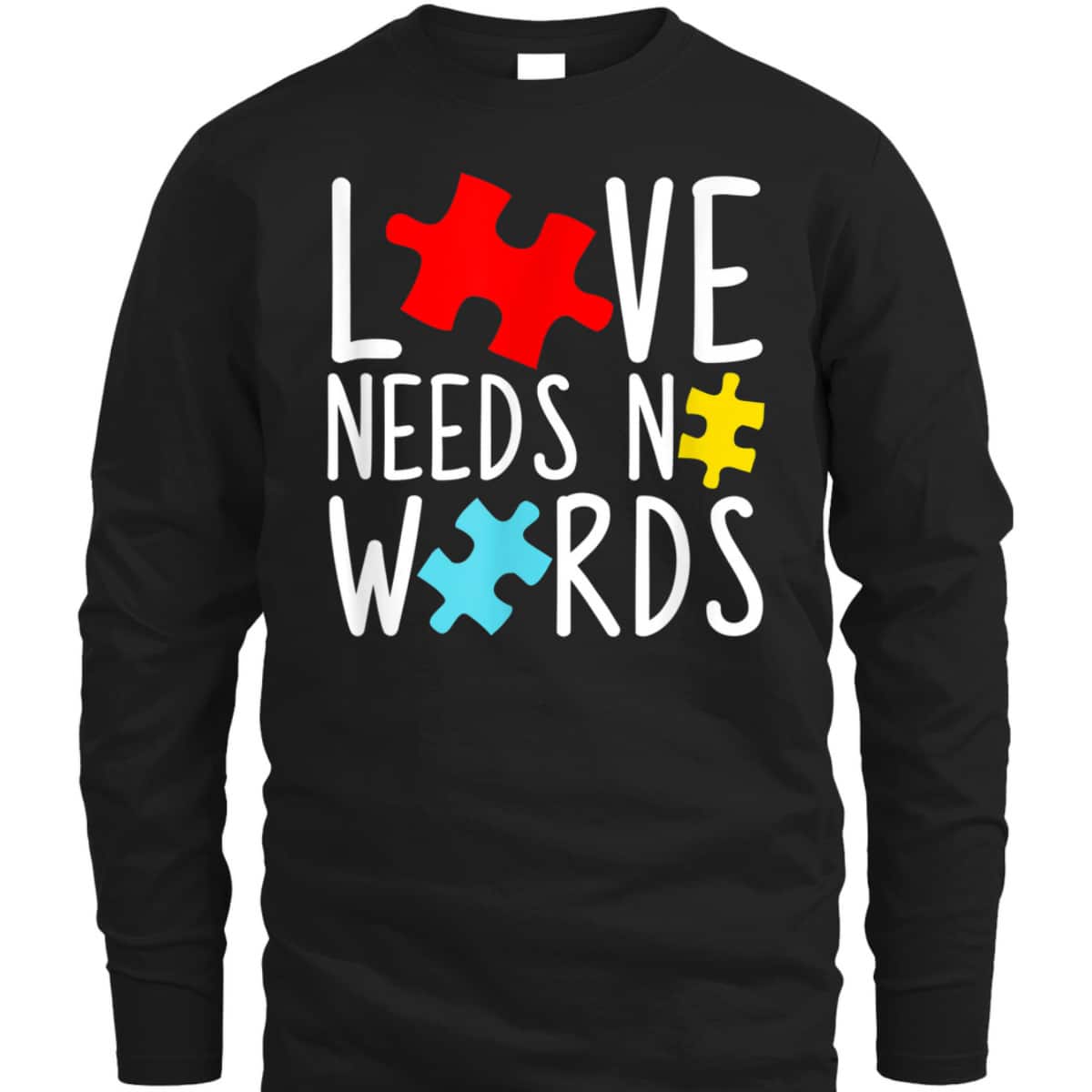 Love Needs No Words - Autism Awareness T-Shirt