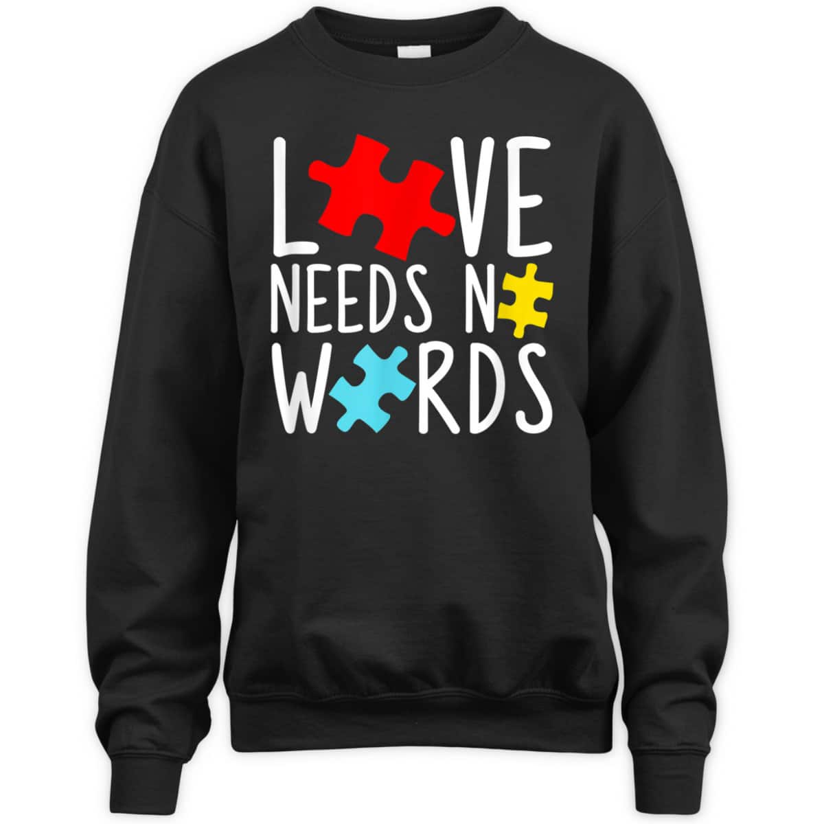 Love Needs No Words - Autism Awareness T-Shirt Love Needs No Words - Autism Awareness T-Shirt