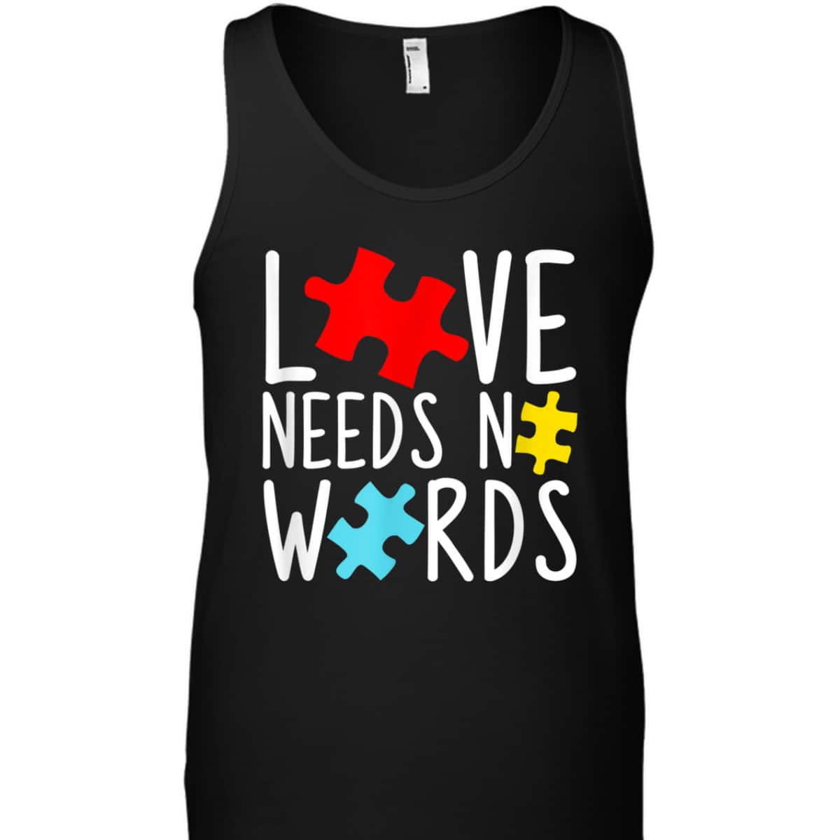Love Needs No Words - Autism Awareness T-Shirt