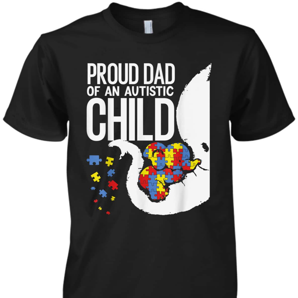 Proud Dad Of An Autistic Child, Autism Awareness, Autism Dad T-Shirt