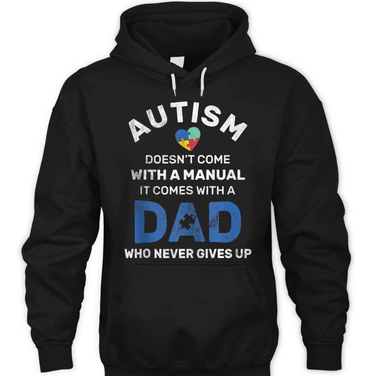Autism Dad Never Gives Up Autism Awareness Autistic Spectrum T-Shirt