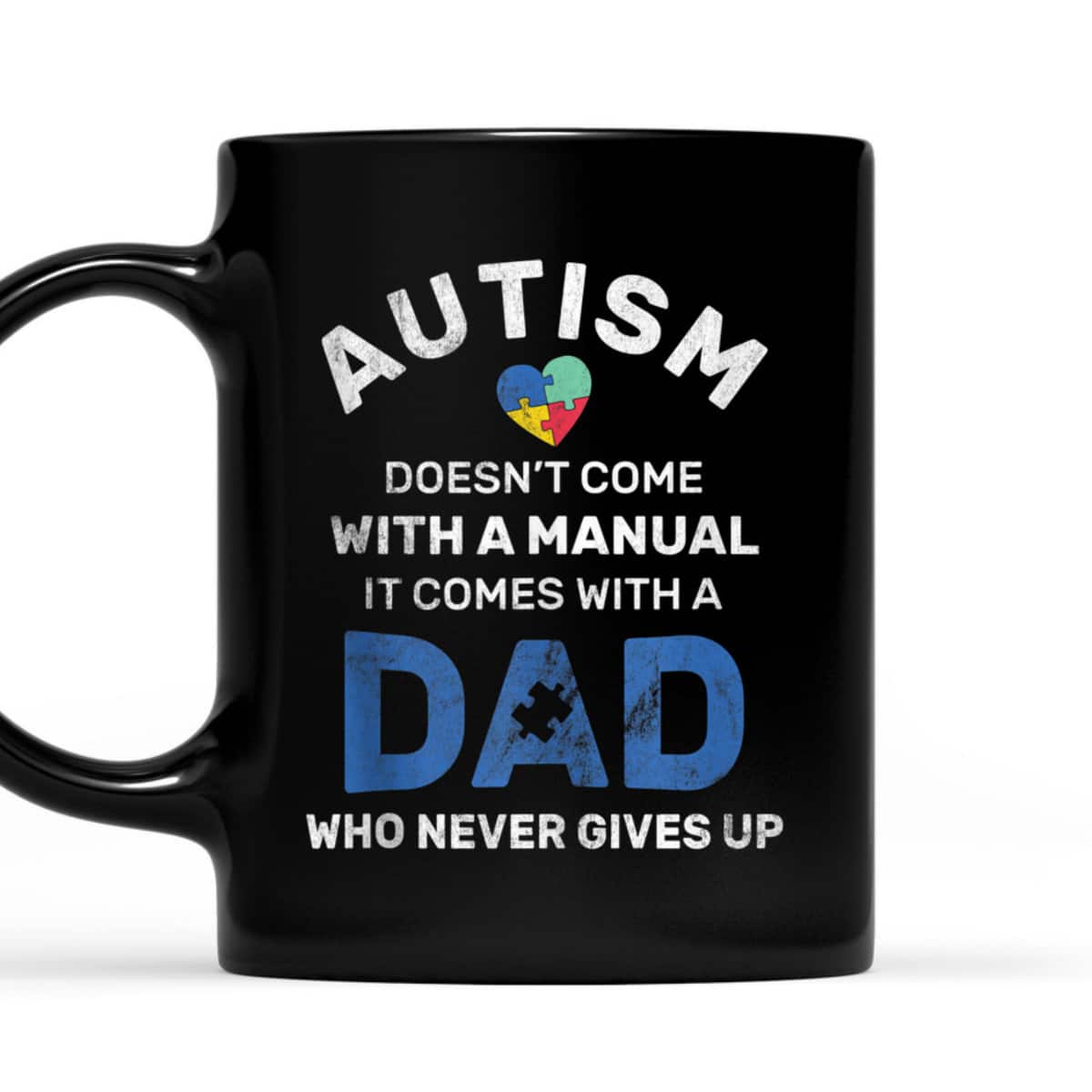 Autism Dad Never Gives Up Autism Awareness Autistic Spectrum T-Shirt