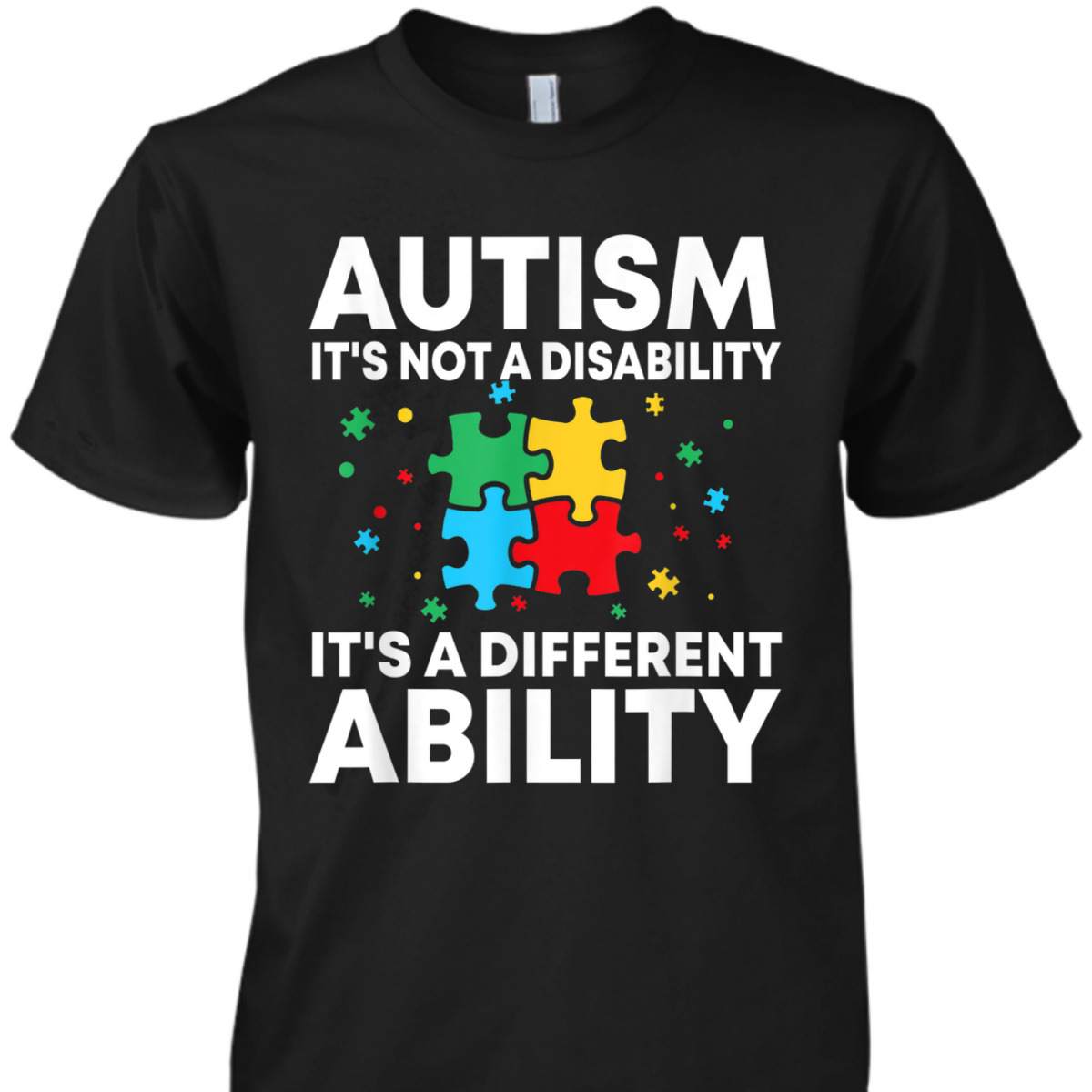 Autism Is Not A Disability It's A Different Ability Autism Puzzle T-Shirt Autism Is Not A Disability It's A Different Ability Autism Puzzle T-Shirt