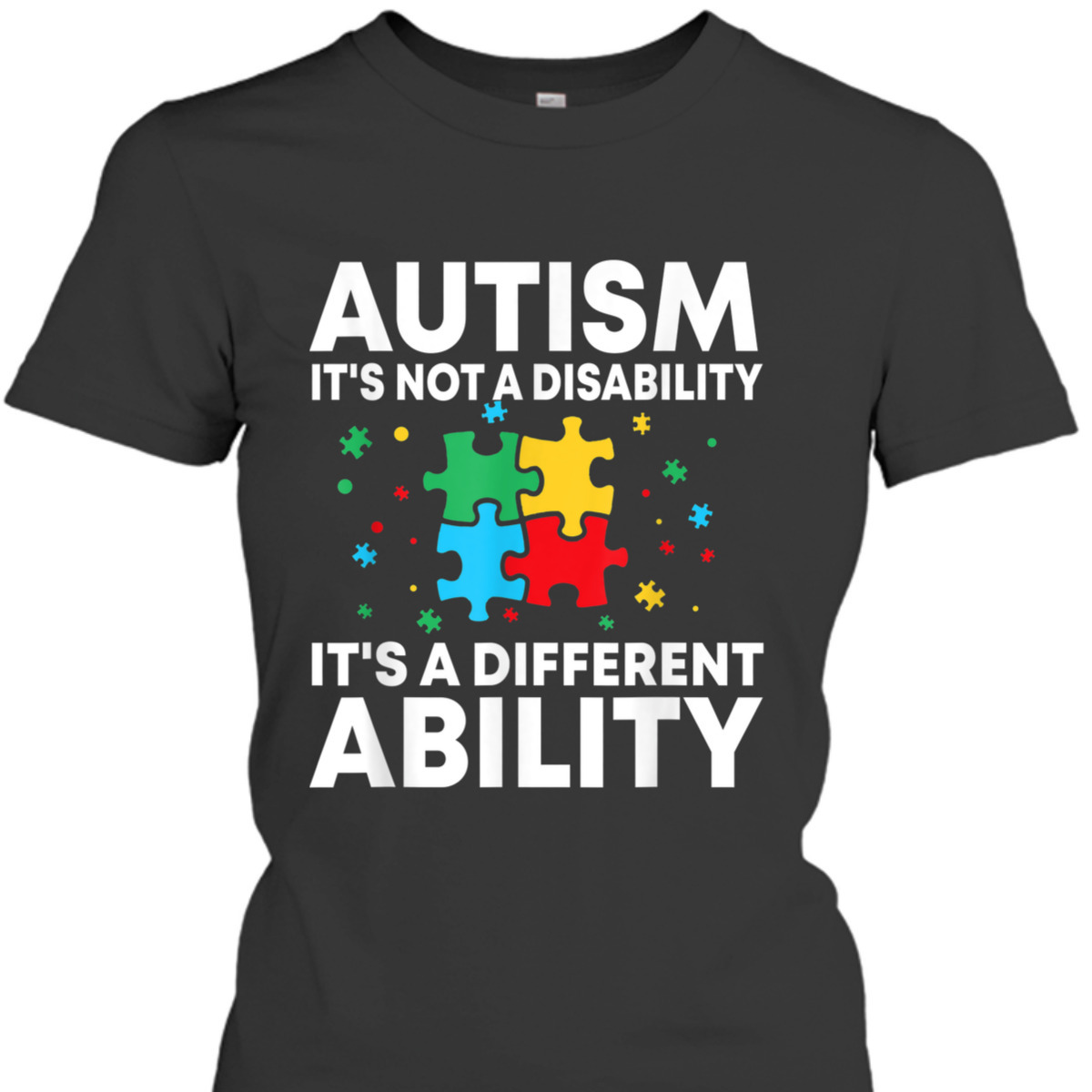 Autism Is Not A Disability It's A Different Ability Autism Puzzle T-Shirt Autism Is Not A Disability It's A Different Ability Autism Puzzle T-Shirt