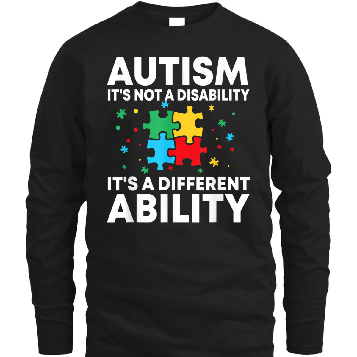 Autism Is Not A Disability It's A Different Ability Autism Puzzle T-Shirt