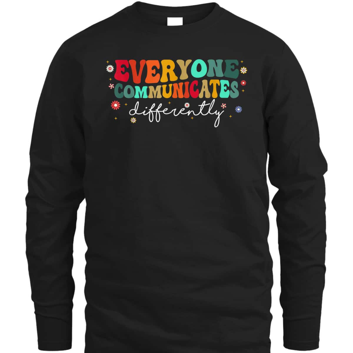 Support Autism Awareness Everyone Communicate Differently T-Shirt