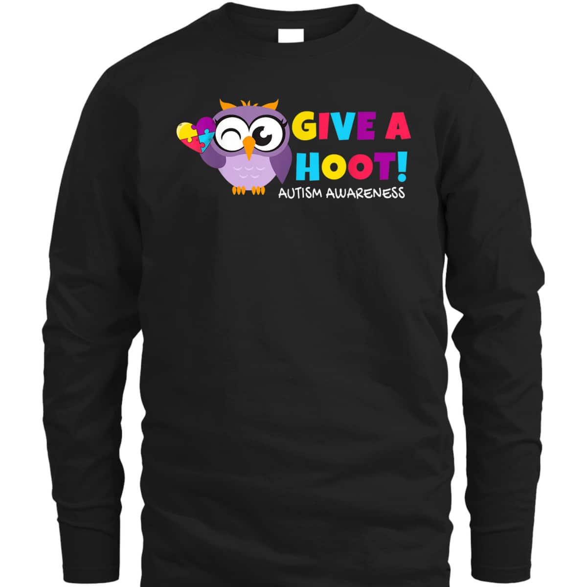 Autism Owl Autism Awareness Give A Hoot T-Shirt Autism Owl Autism Awareness Give A Hoot T-Shirt