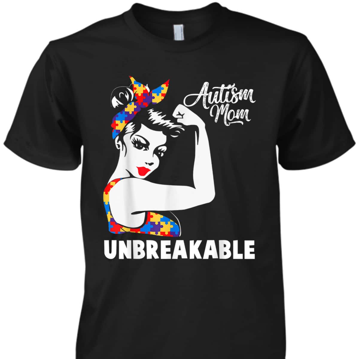 Womens Autism Mom Unbreakable Autism Awareness Day T-Shirt