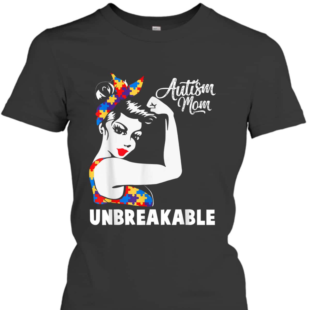 Womens Autism Mom Unbreakable Autism Awareness Day T-Shirt