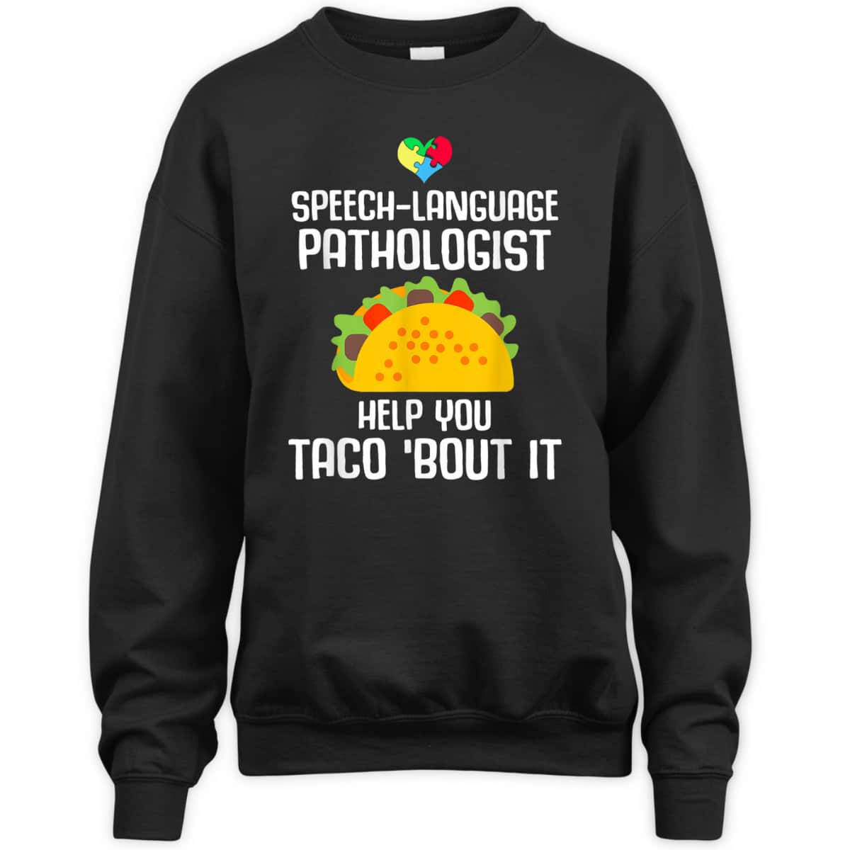 Speech Pathology Therapy Taco Autism Awareness Month T-Shirt Speech Pathology Therapy Taco Autism Awareness Month T-Shirt