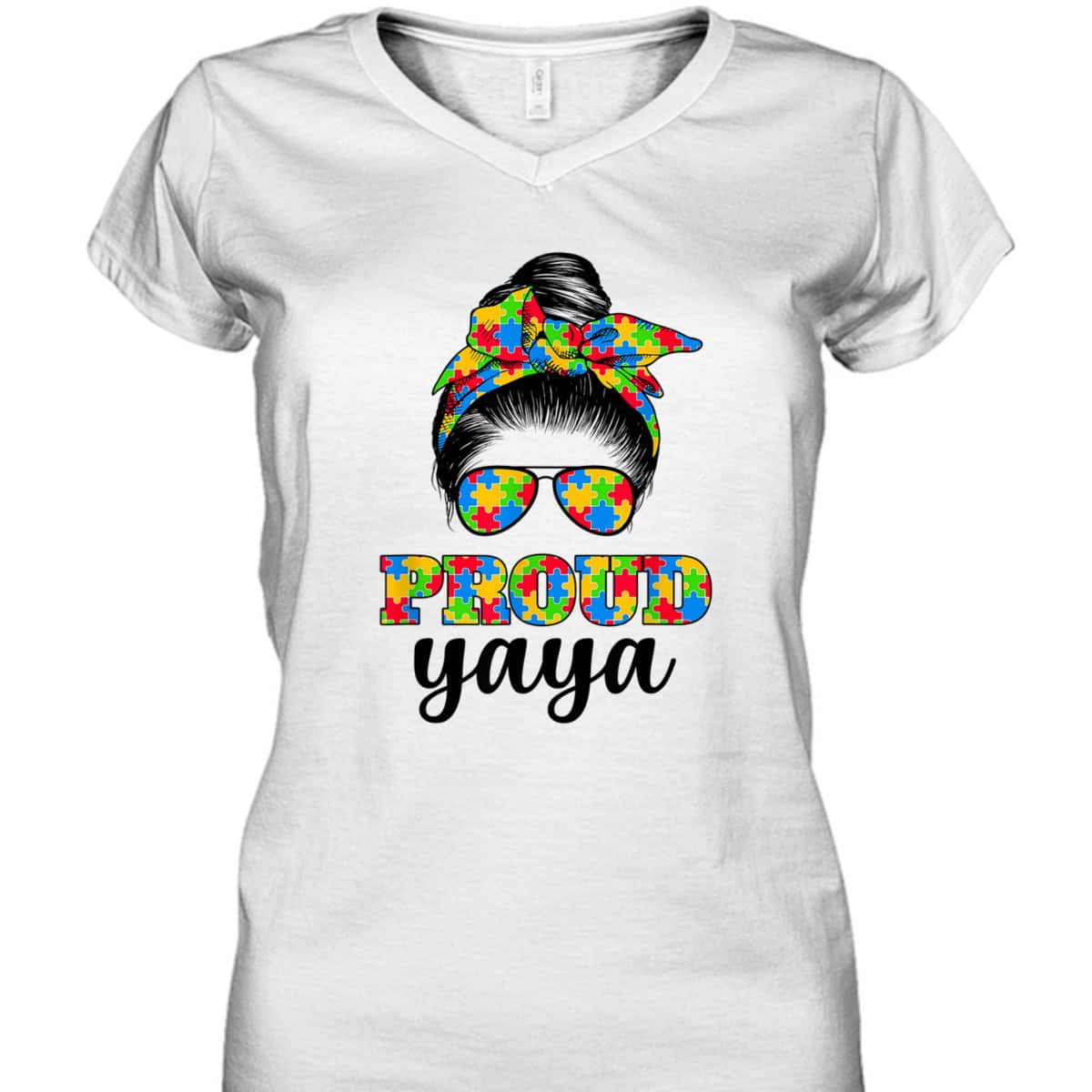 Proud Yaya Messy Bun Autism, Autism Awareness, Mother's Day T-Shirt