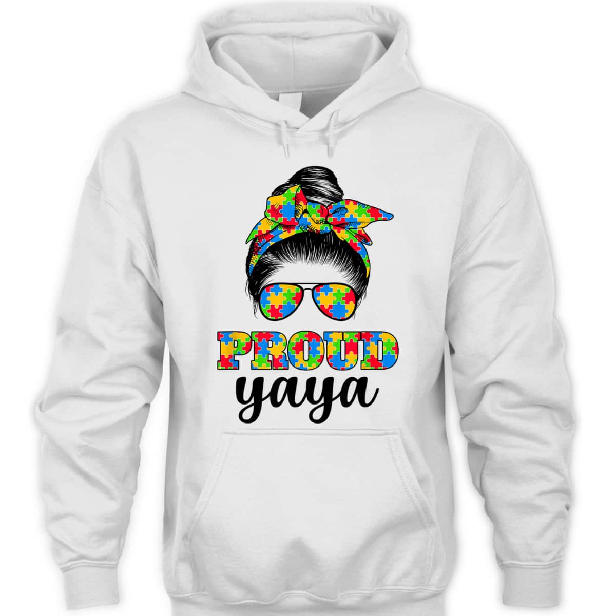 Proud Yaya Messy Bun Autism, Autism Awareness, Mother's Day T-Shirt