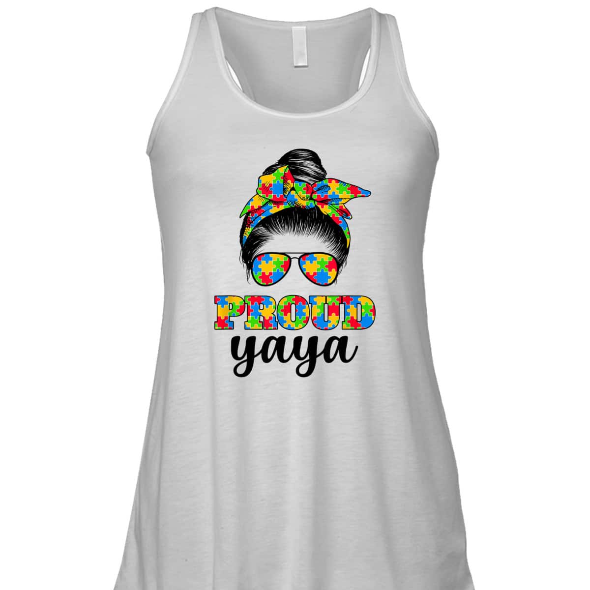 Proud Yaya Messy Bun Autism, Autism Awareness, Mother's Day T-Shirt