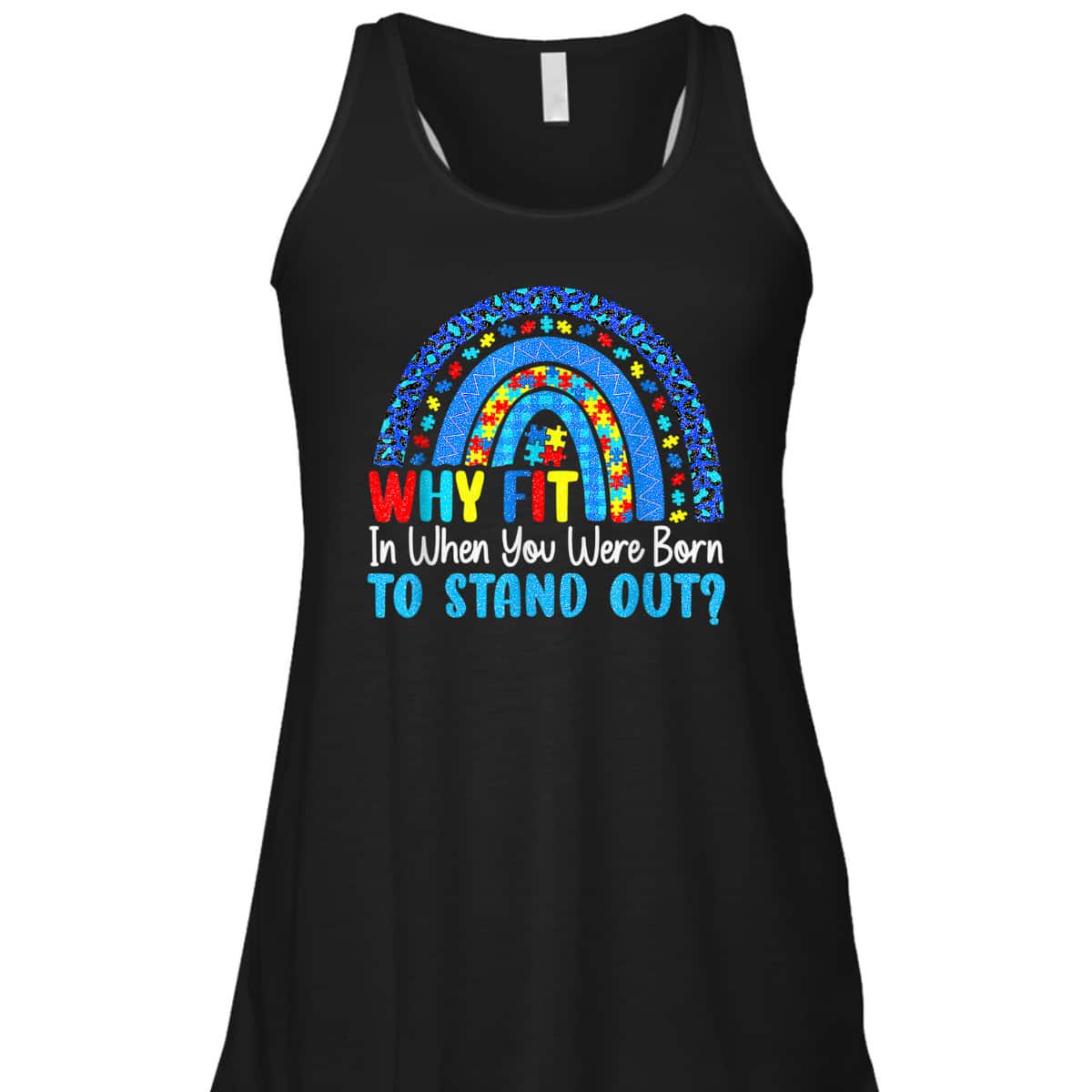 Rainbow Autism Why Fit In When You Were Born To Stand Out T-Shirt