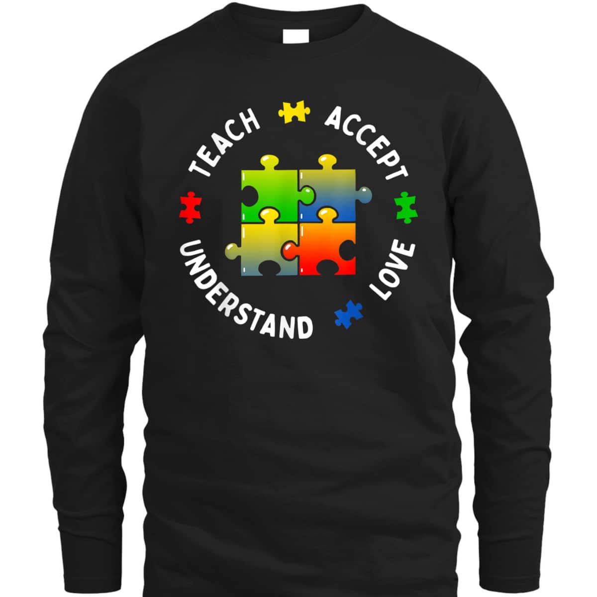 Autism Awareness Teacher Teach Accept Understand Love T-Shirt