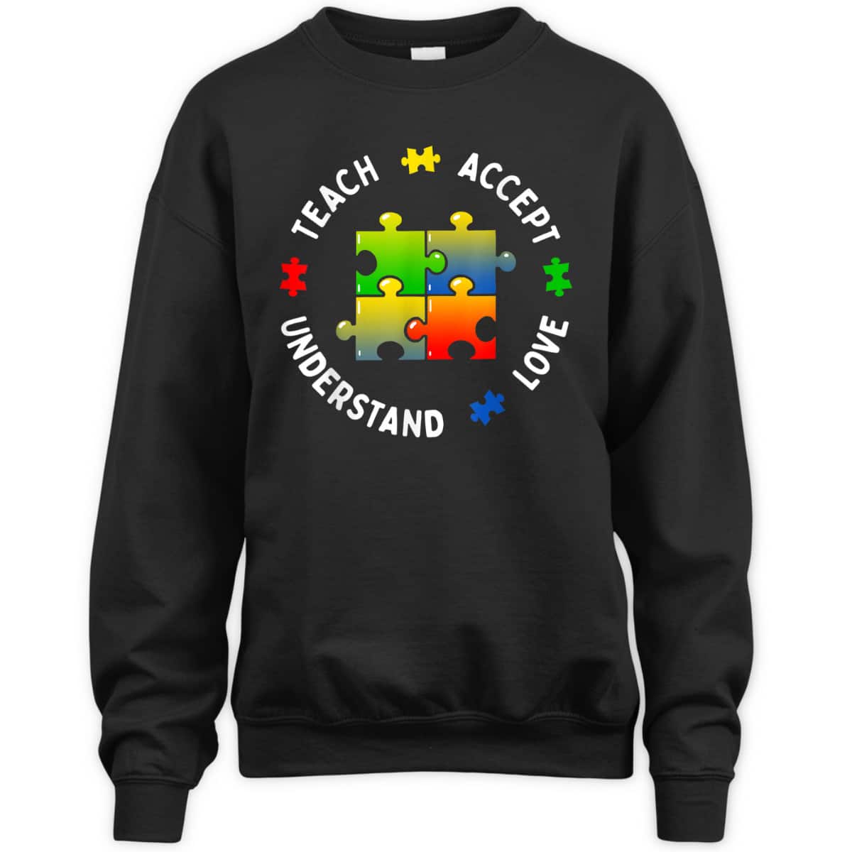 Autism Awareness Teacher Teach Accept Understand Love T-Shirt Autism Awareness Teacher Teach Accept Understand Love T-Shirt
