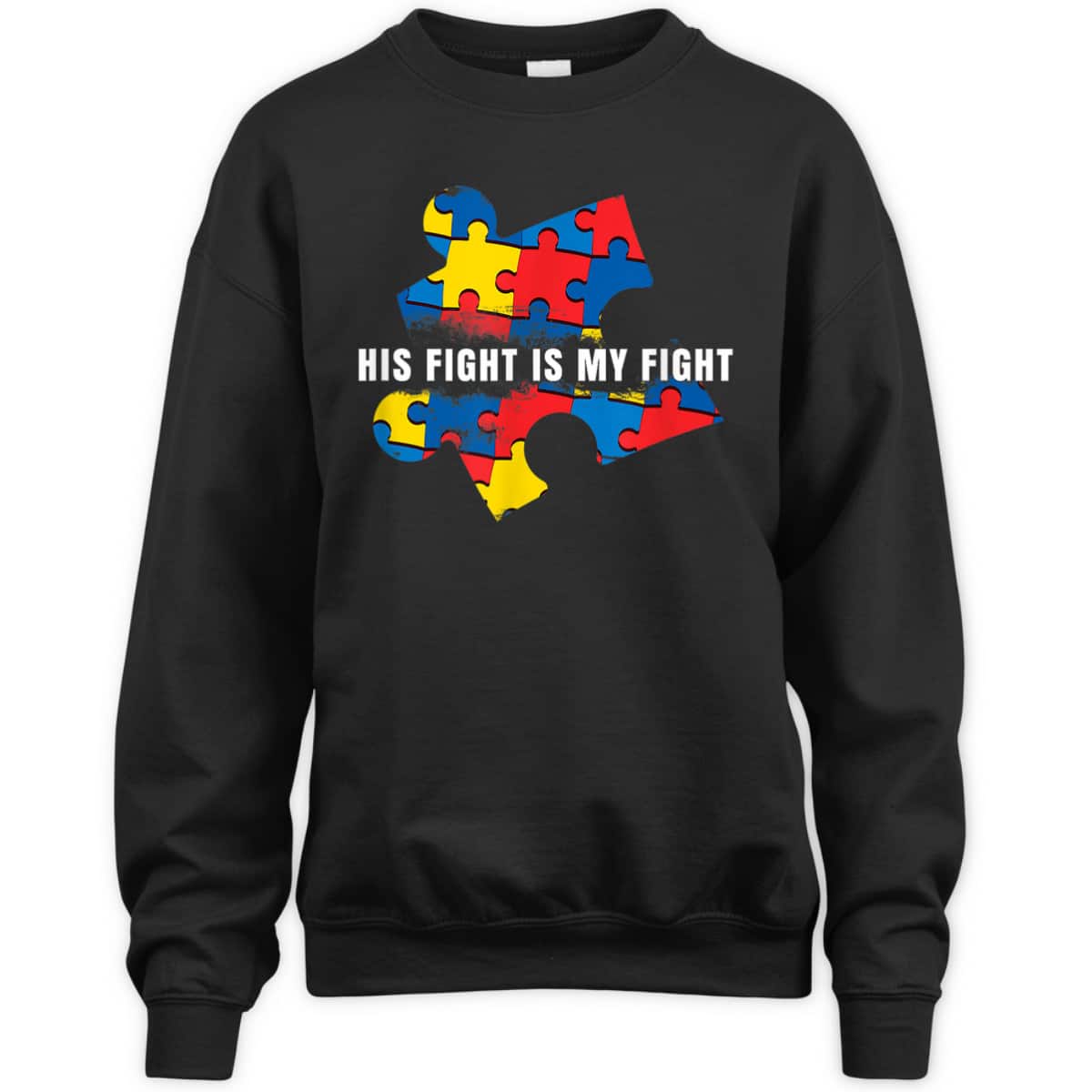 AUTISM AWARENESS MOM - His Fight Is My Fight T-Shirt AUTISM AWARENESS MOM - His Fight Is My Fight T-Shirt