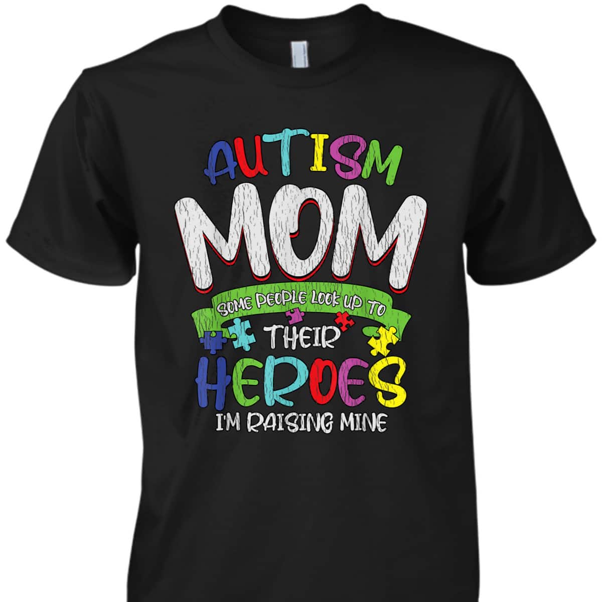 Autism Mom Mother Heroes Autistic Kids Autism Awareness T-Shirt