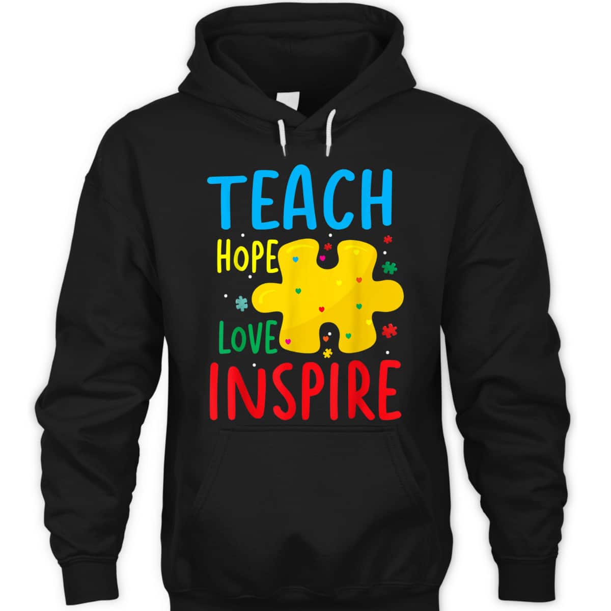 Teach Hope Love Inspire Teacher Classroom T-Shirt Teach Hope Love Inspire Teacher Classroom T-Shirt