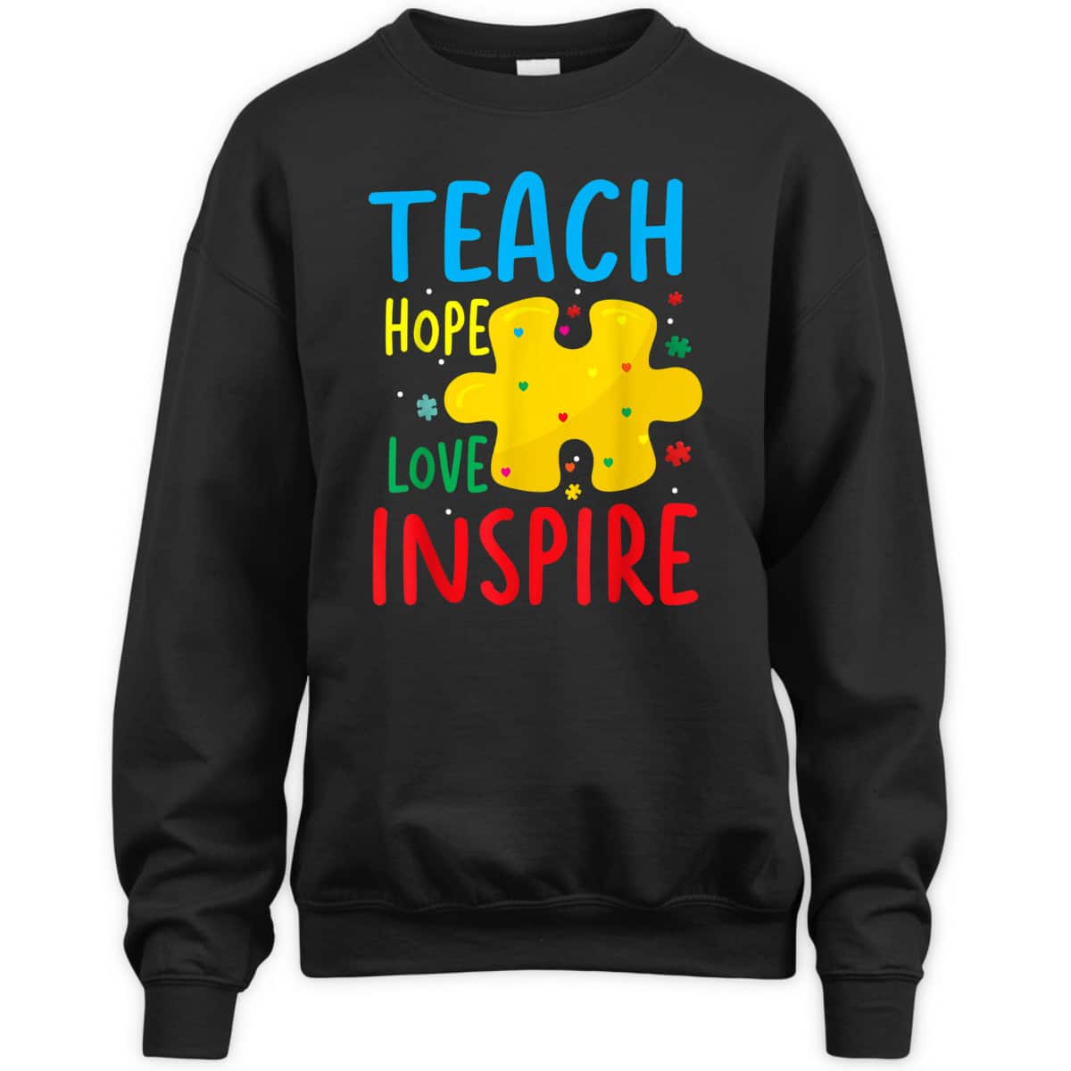 Teach Hope Love Inspire Teacher Classroom T-Shirt