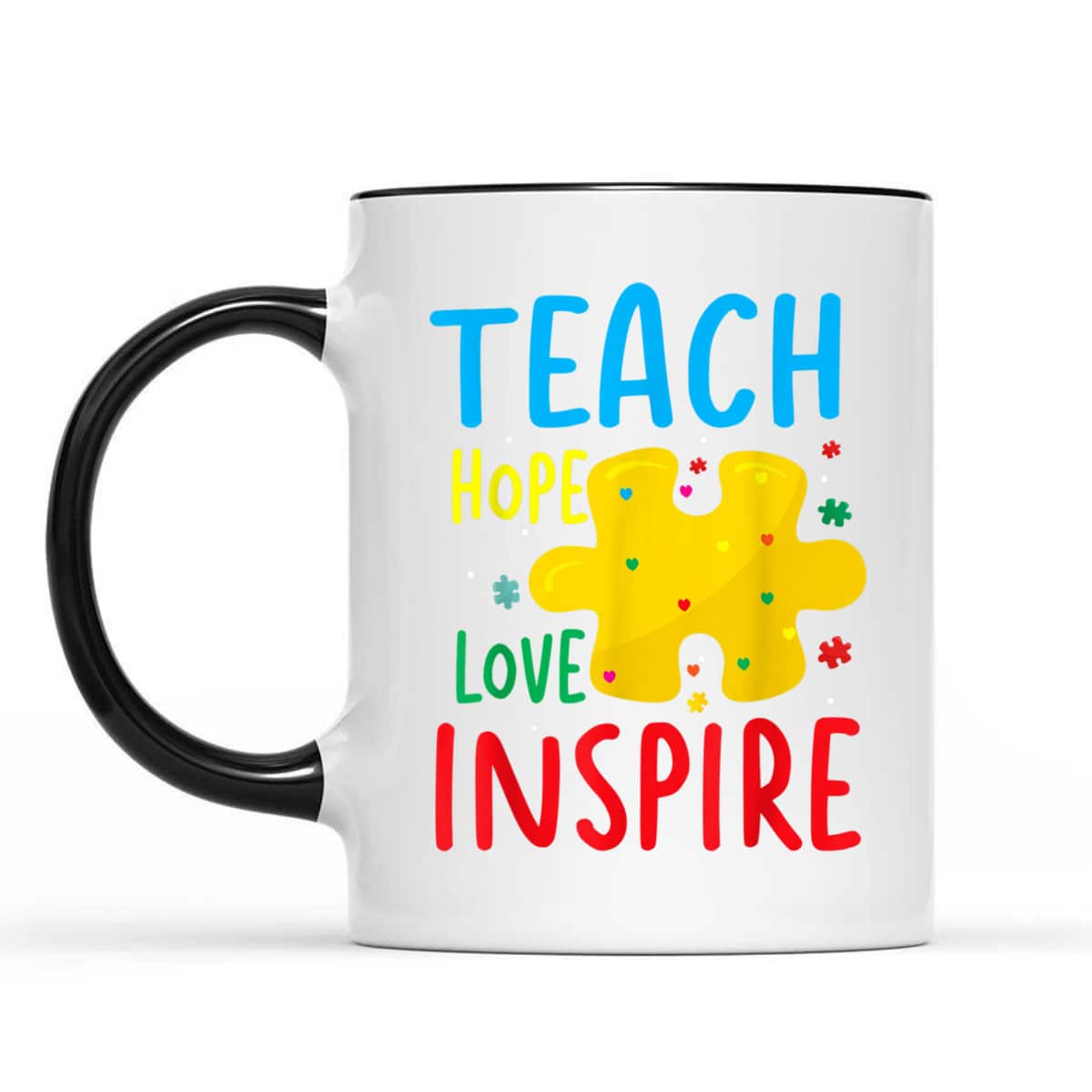 Teach Hope Love Inspire Teacher Classroom T-Shirt