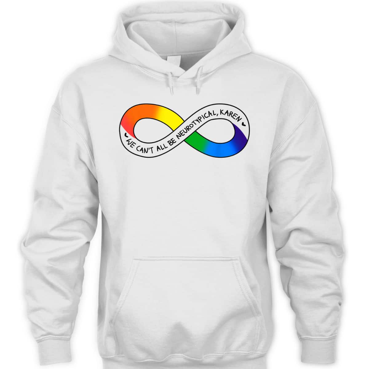We Can't All Be Neurotypical Karen Autism Awareness Month T-Shirt