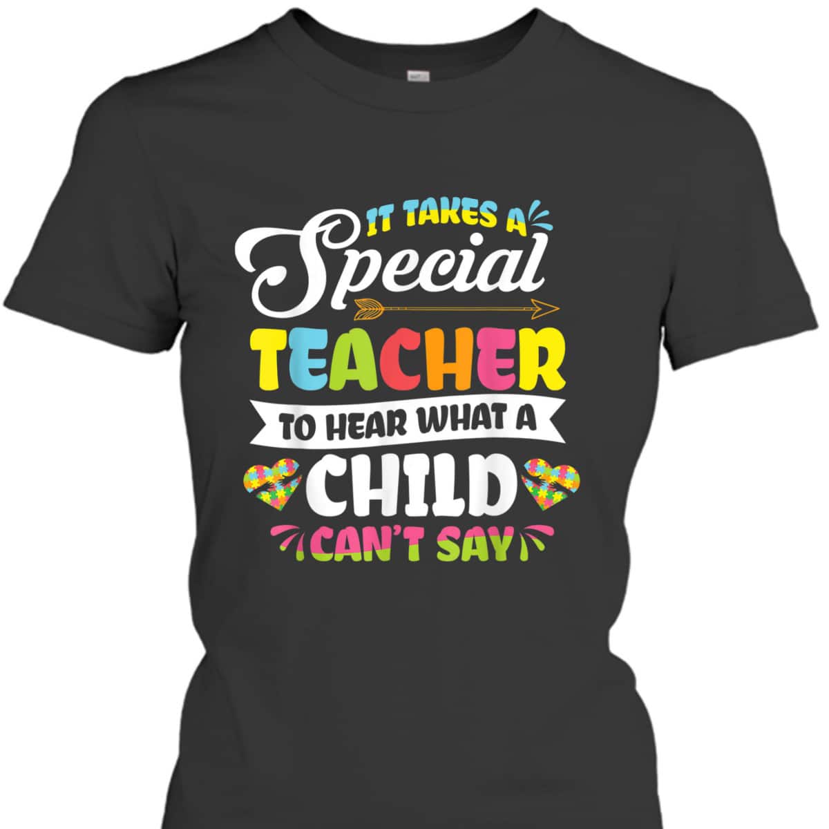 Autism Special Education Teacher To Hear Child Can't Say T-Shirt