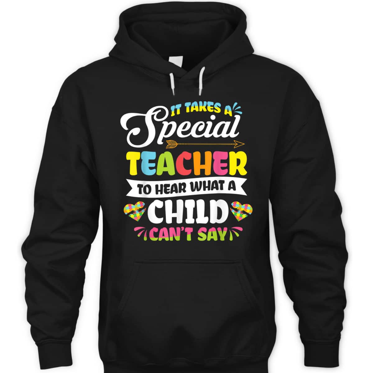 Autism Special Education Teacher To Hear Child Can't Say T-Shirt Autism Special Education Teacher To Hear Child Can't Say T-Shirt
