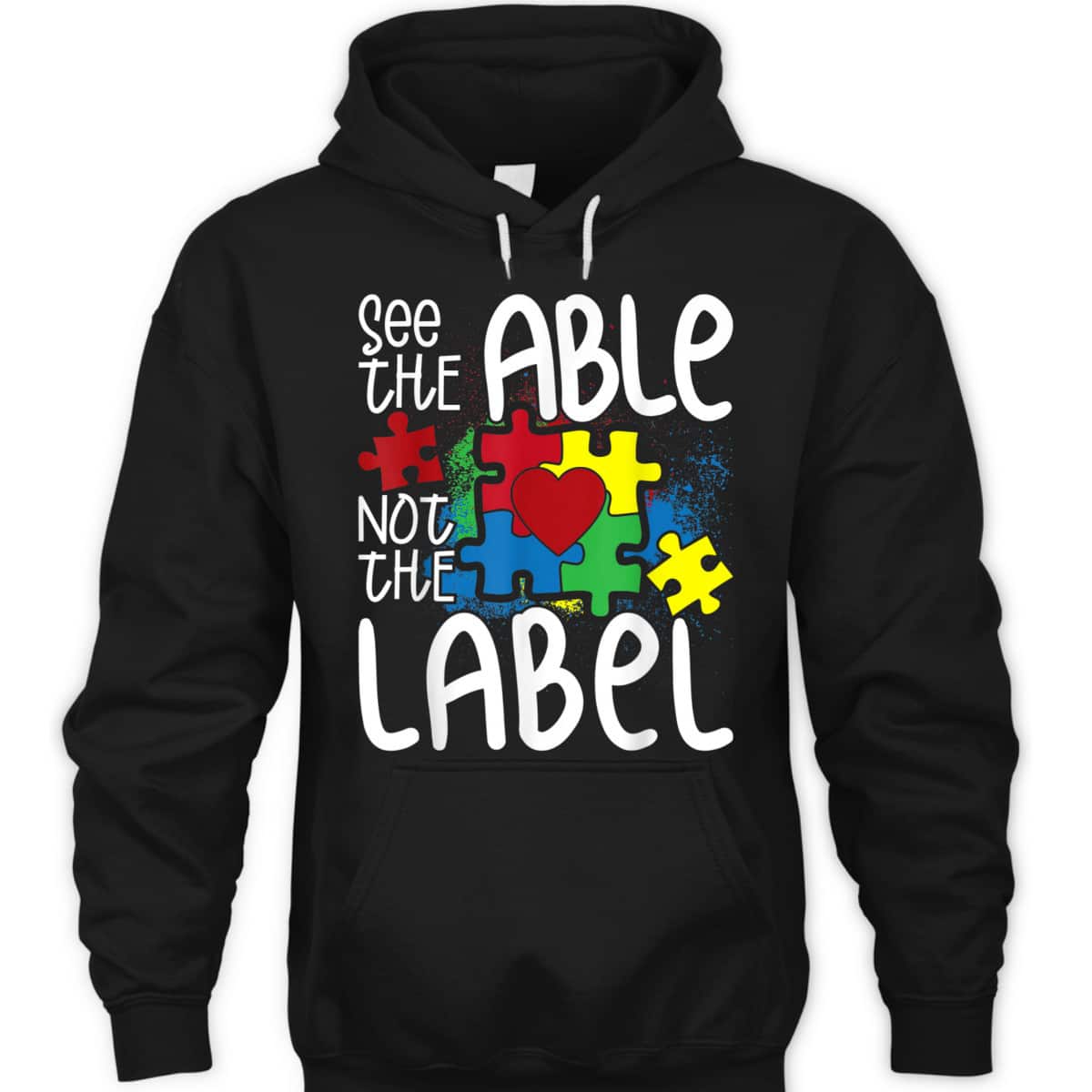 See The Able Not The Label Autistic Puzzle Autism Awareness T-Shirt See The Able Not The Label Autistic Puzzle Autism Awareness T-Shirt