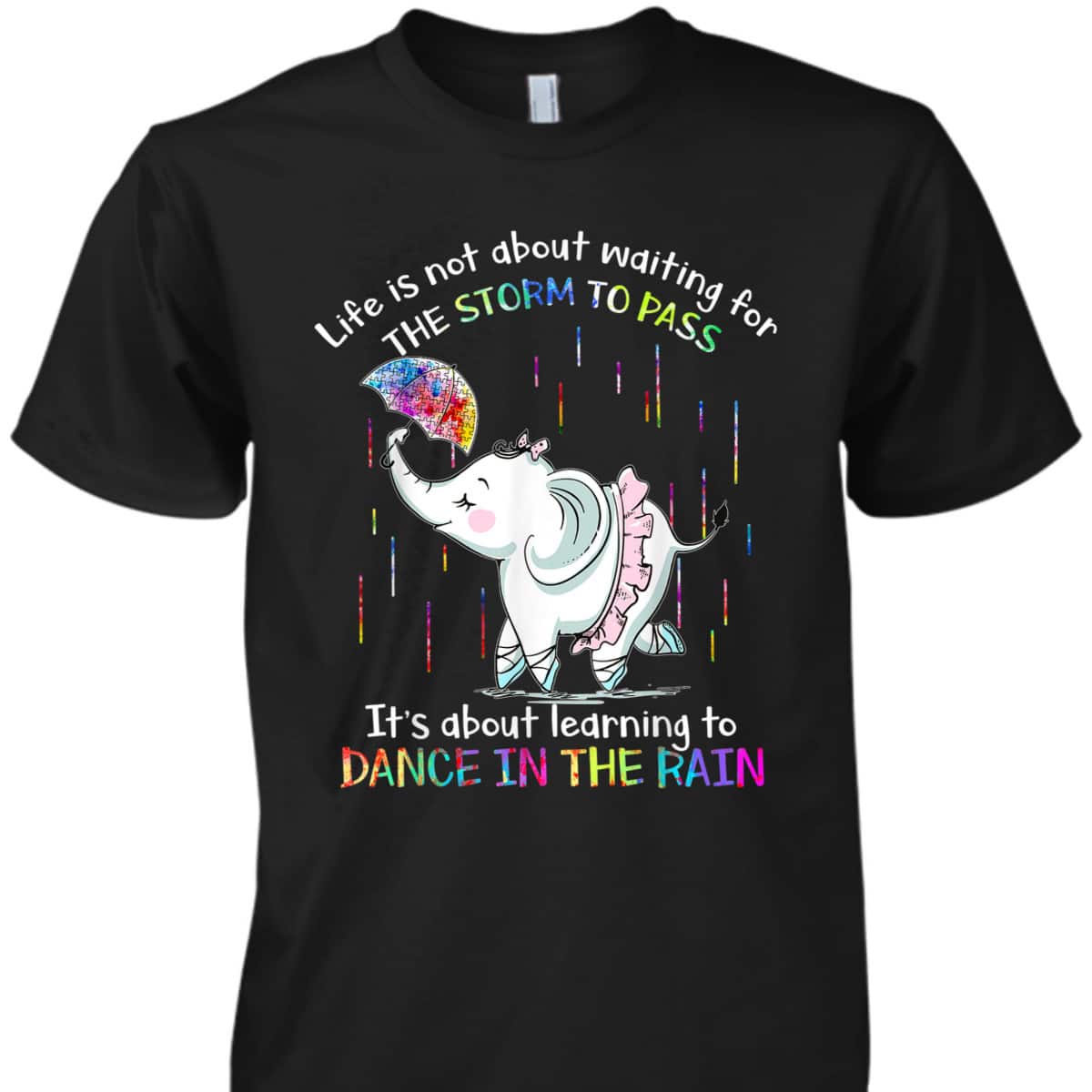 Autism Awareness Elephant Learning To Dance In The Rain T-Shirt