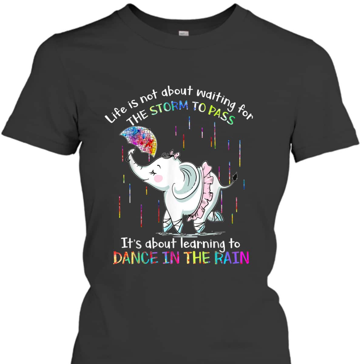 Autism Awareness Elephant Learning To Dance In The Rain T-Shirt