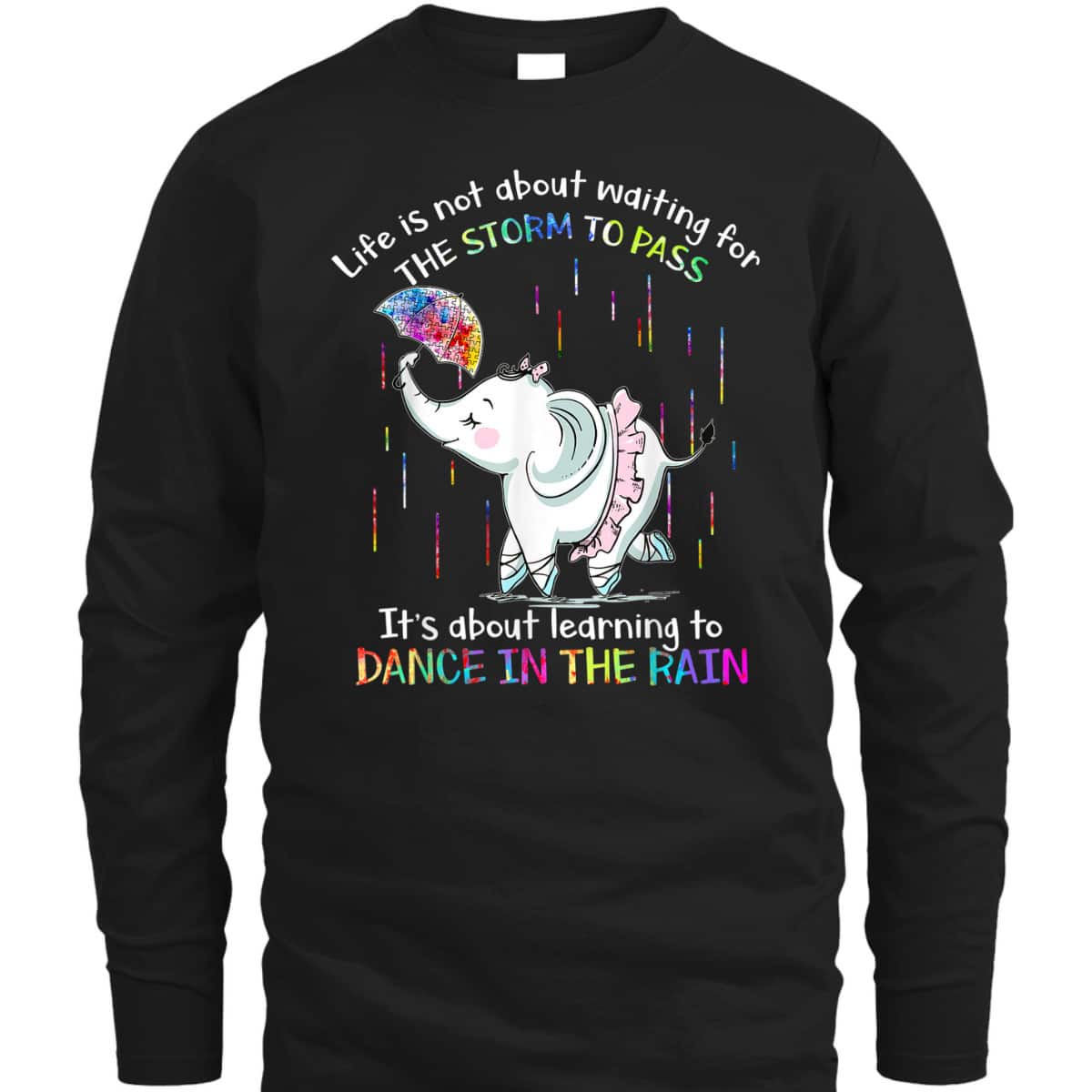 Autism Awareness Elephant Learning To Dance In The Rain T-Shirt