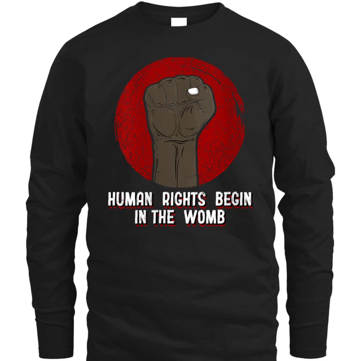 Womens Human Rights Begin In The Womb Freedom Sayings Equal Rights T-Shirt