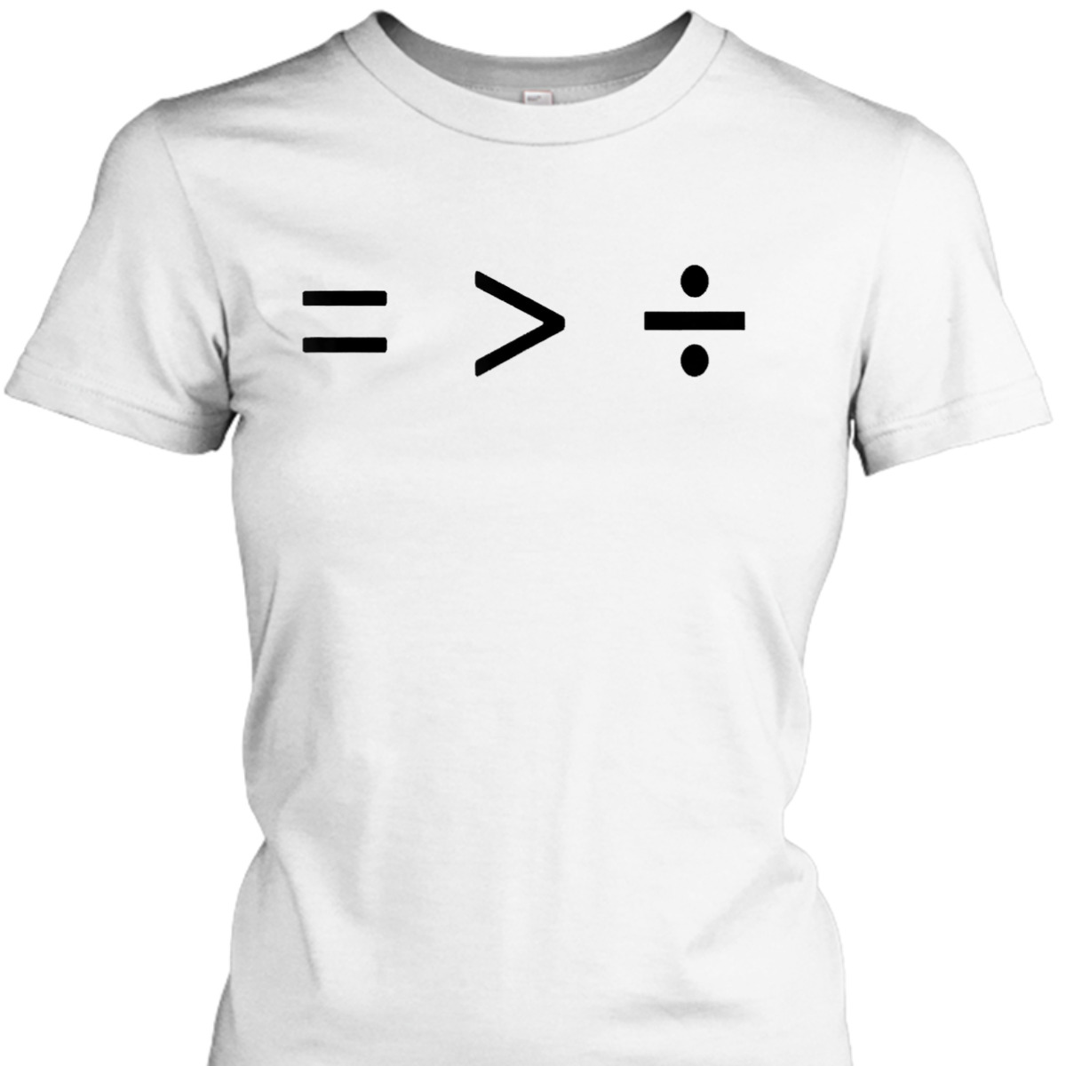 Equality Is Greater Than Division T-Shirt