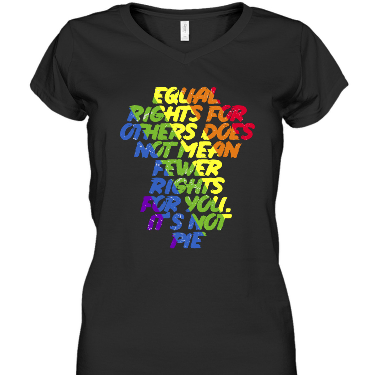 Equal Rights Others It's Not Pie Equality Rainbow T-Shirt Equal Rights Others It's Not Pie Equality Rainbow T-Shirt