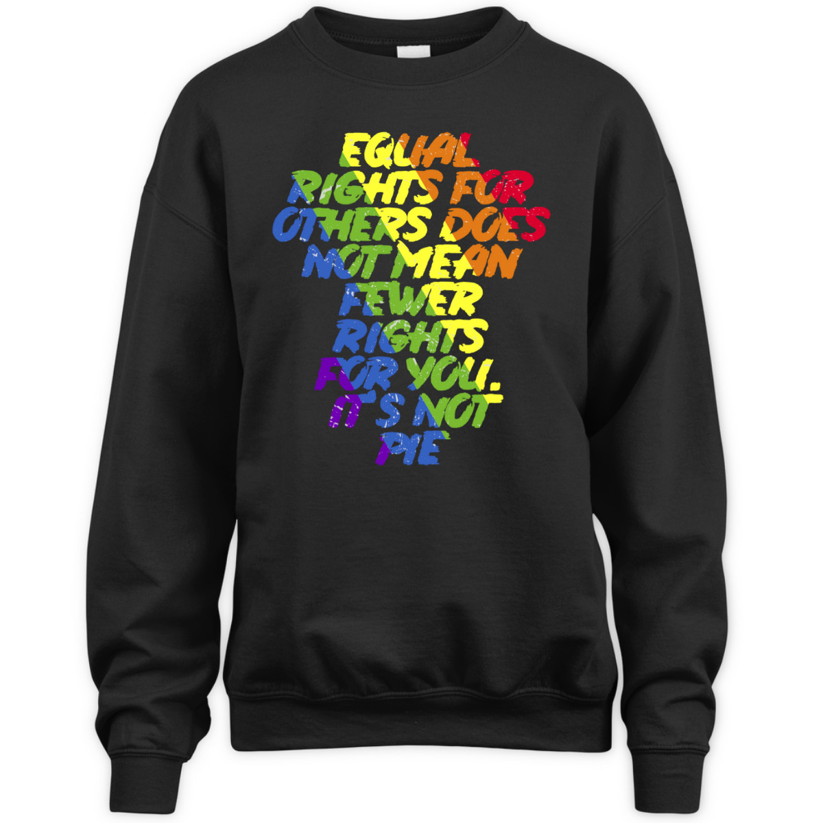 Equal Rights Others It's Not Pie Equality Rainbow T-Shirt Equal Rights Others It's Not Pie Equality Rainbow T-Shirt