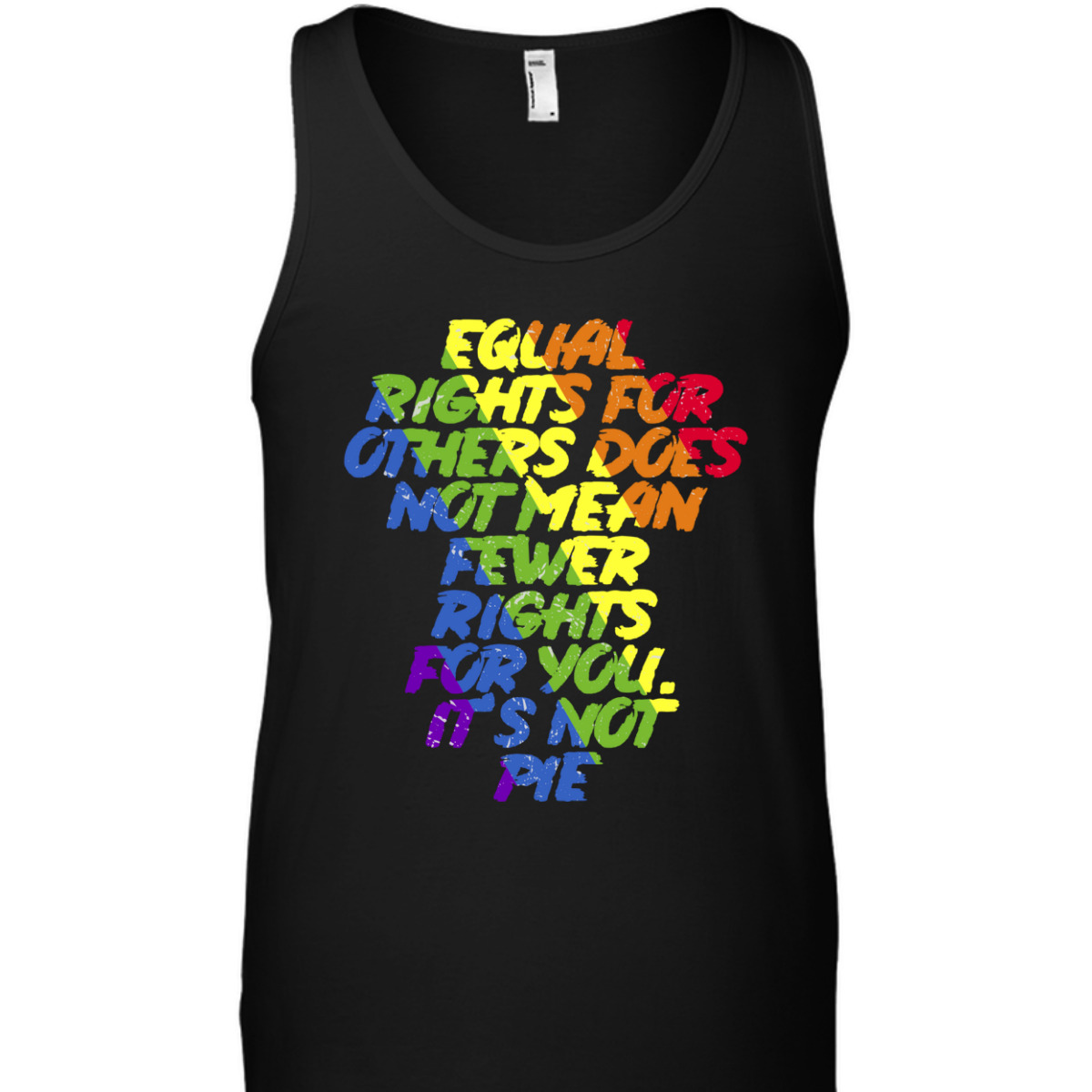 Equal Rights Others It's Not Pie Equality Rainbow T-Shirt Equal Rights Others It's Not Pie Equality Rainbow T-Shirt