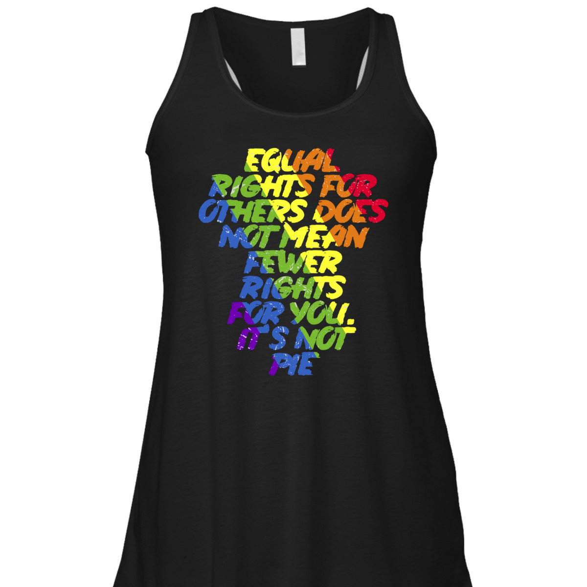 Equal Rights Others It's Not Pie Equality Rainbow T-Shirt Equal Rights Others It's Not Pie Equality Rainbow T-Shirt