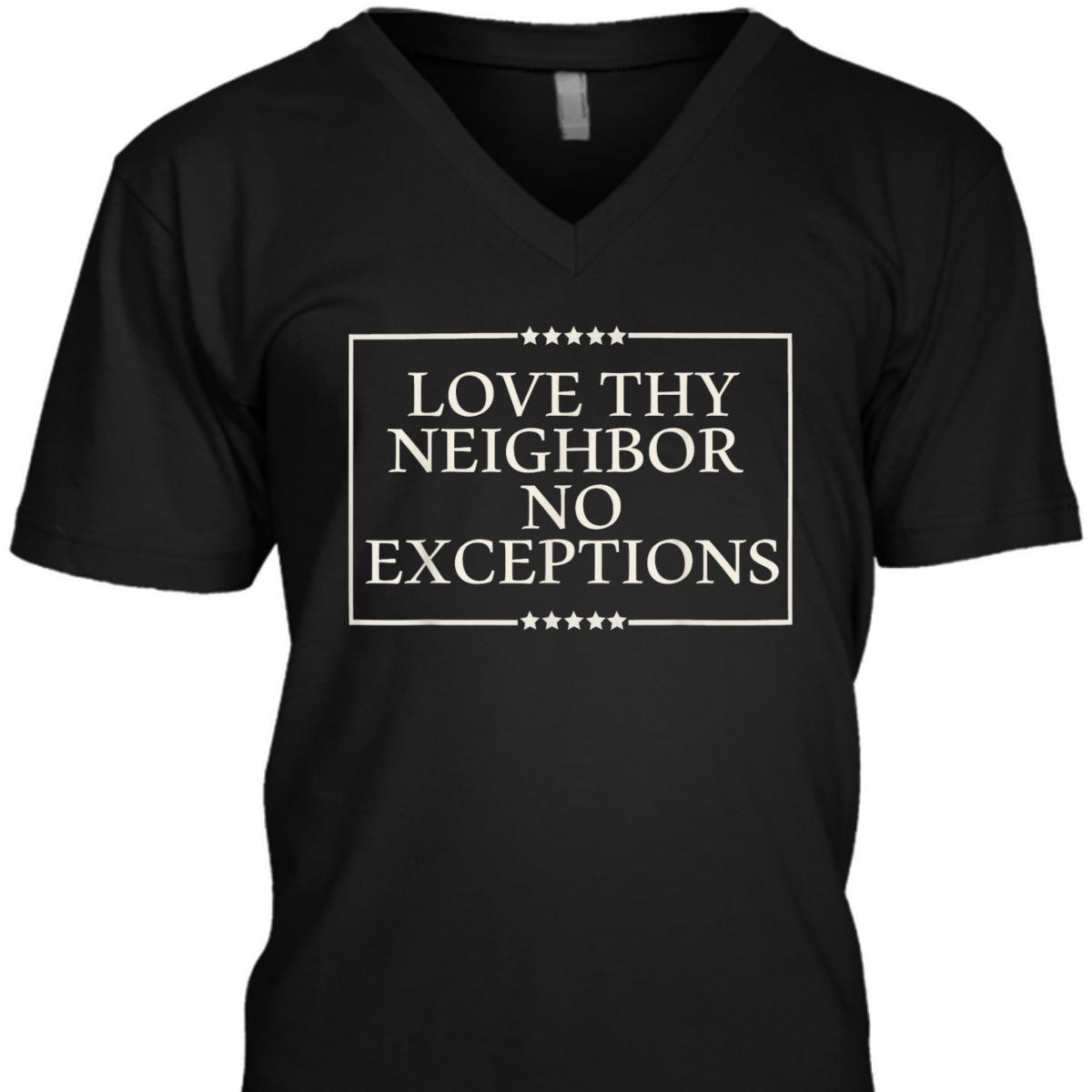 Love Thy Neighbor No Exceptions Kindness Equality LGBT Peace T-Shirt