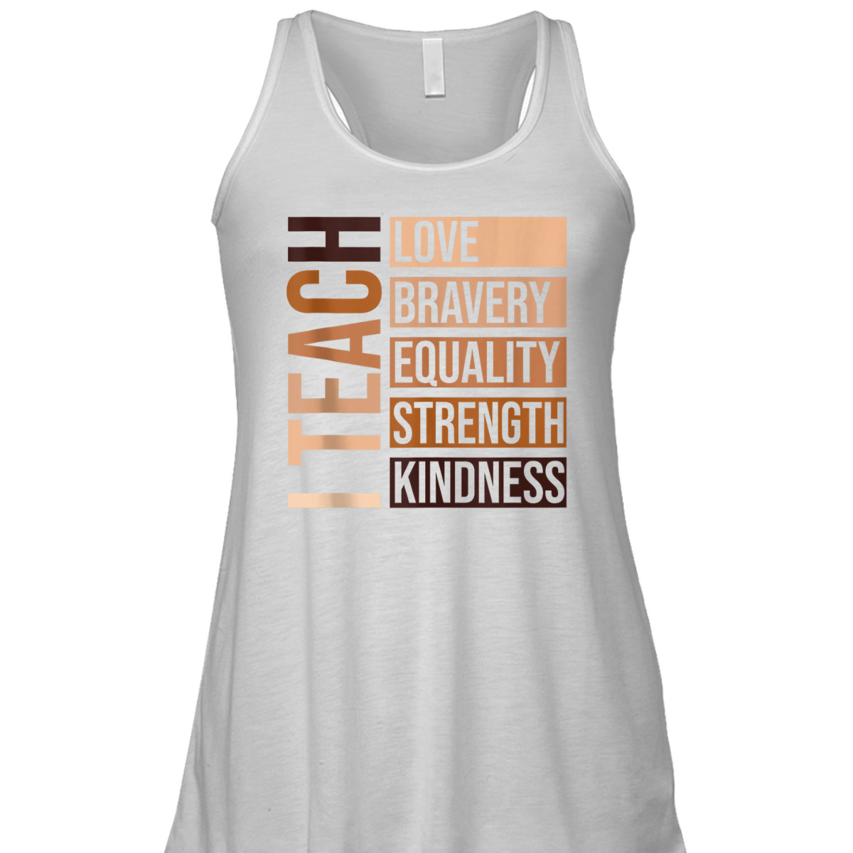 I Teach Bravery Love Equality Strength Kindness Melanin T-Shirt