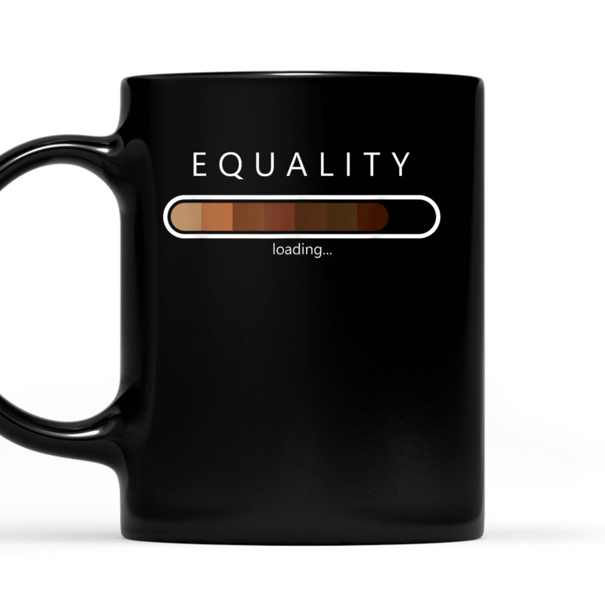 Equality Loading Funny Quote, Juneteenth Equality Loading T-Shirt