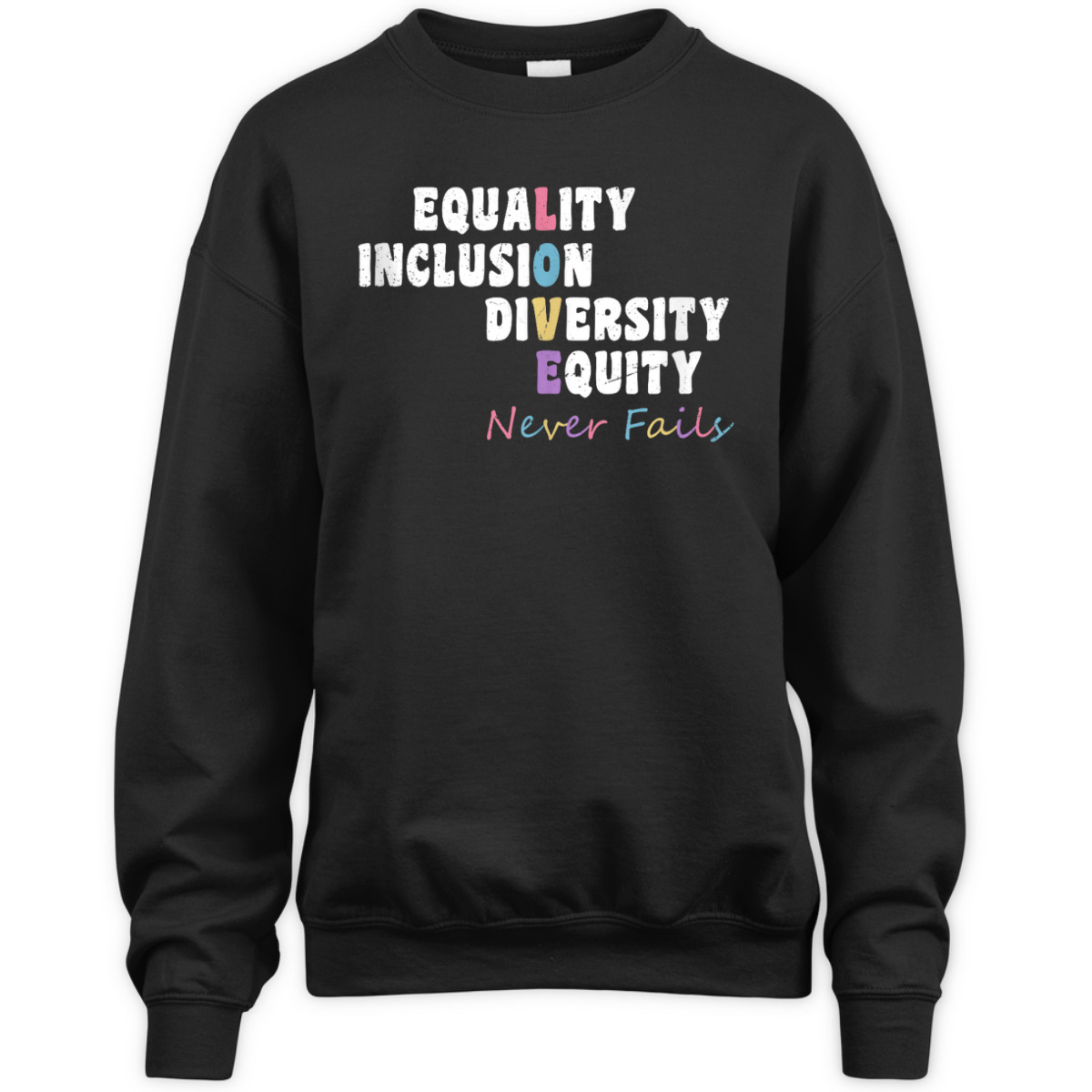 Equality Inclusion Diversity Equity Love Never Fails Justice T-Shirt Equality Inclusion Diversity Equity Love Never Fails Justice T-Shirt