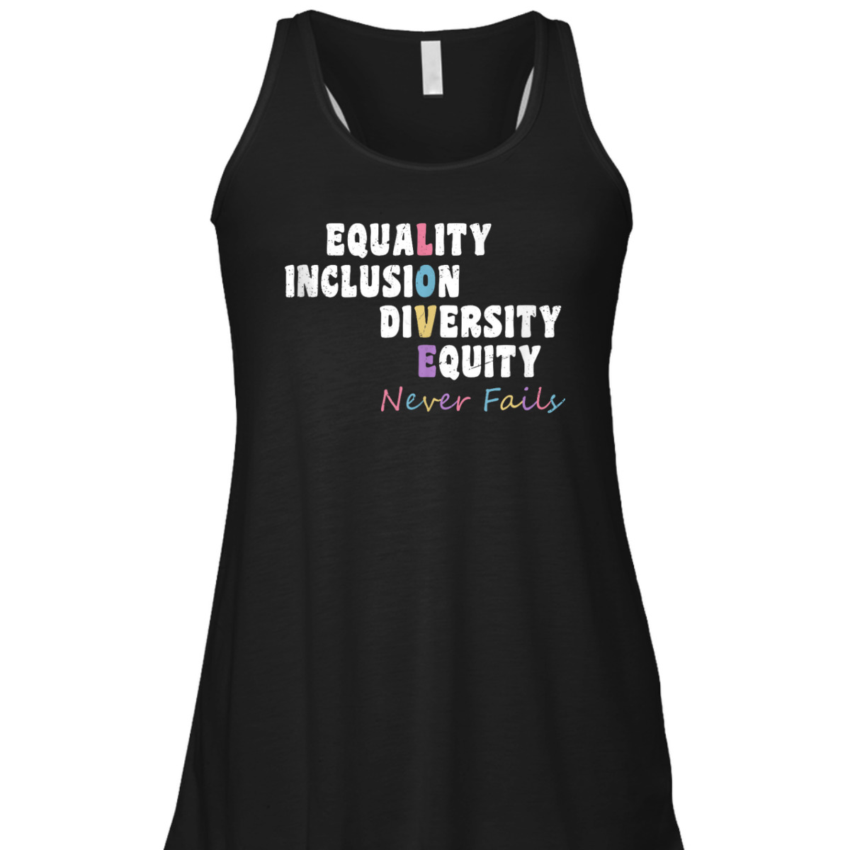 Equality Inclusion Diversity Equity Love Never Fails Justice T-Shirt Equality Inclusion Diversity Equity Love Never Fails Justice T-Shirt