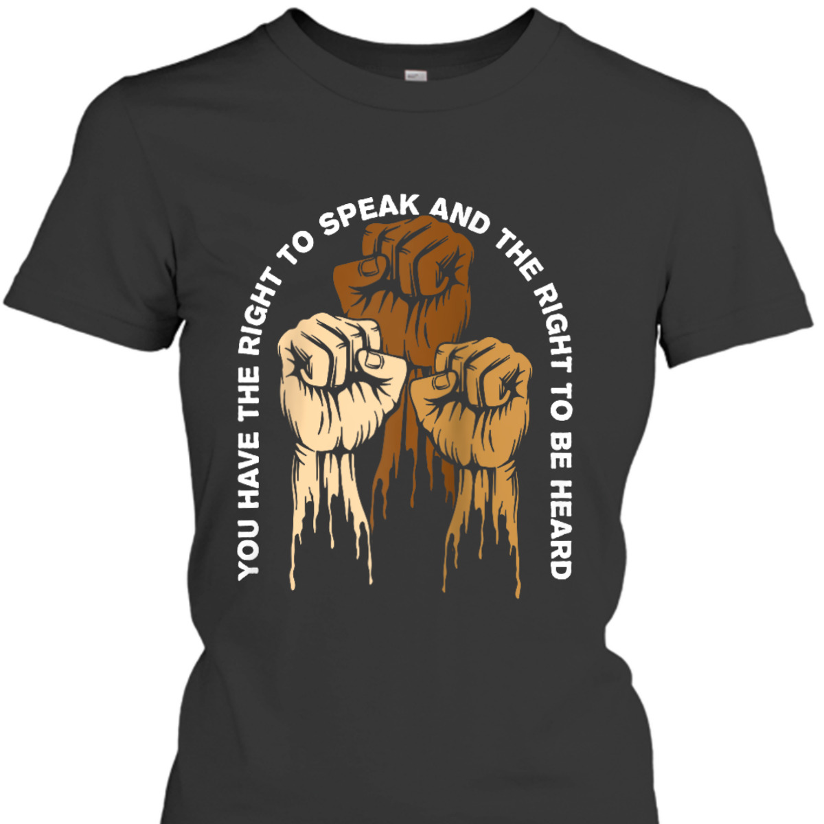 You Have The Right To Speak Independence Social Justice T-Shirt You Have The Right To Speak Independence Social Justice T-Shirt