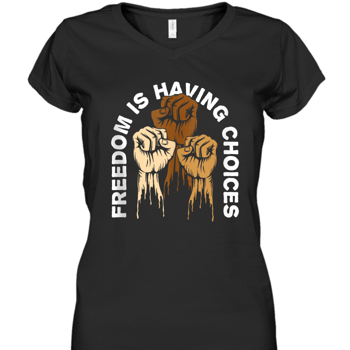 Freedom Is Having Choices Human Rights Social Justice T-Shirt
