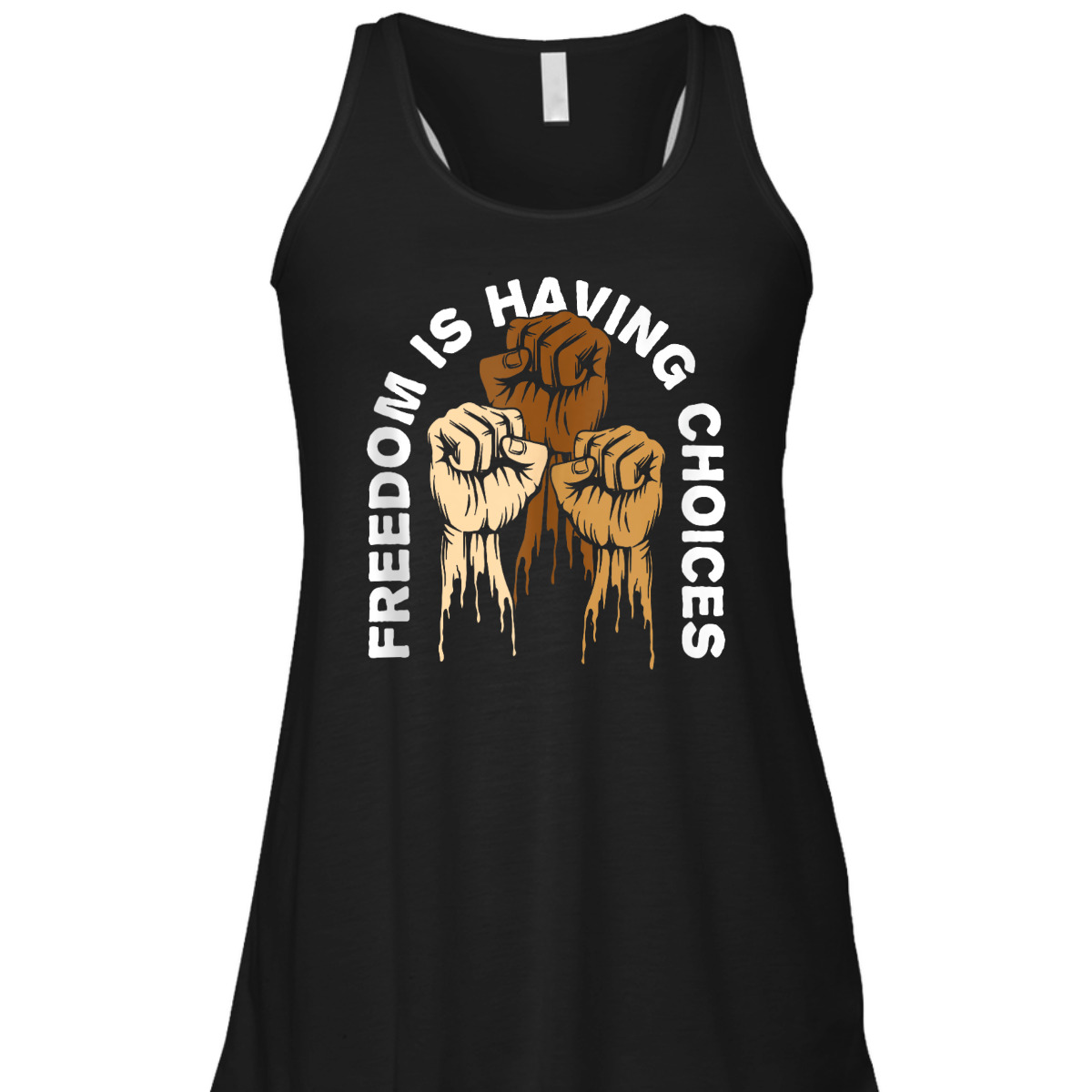 Freedom Is Having Choices Human Rights Social Justice T-Shirt