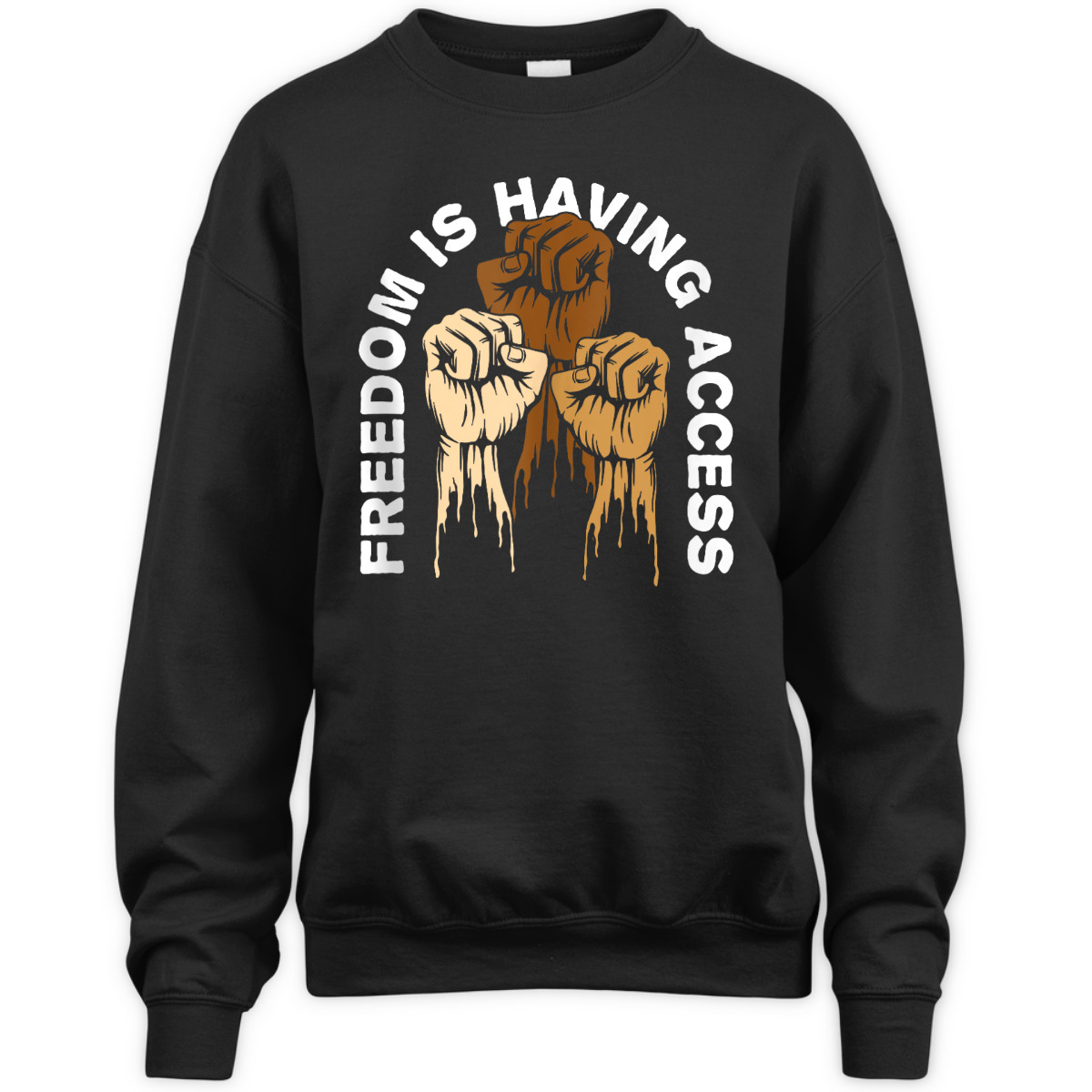 Freedom Is Having Access Social Justice Independence T-Shirt