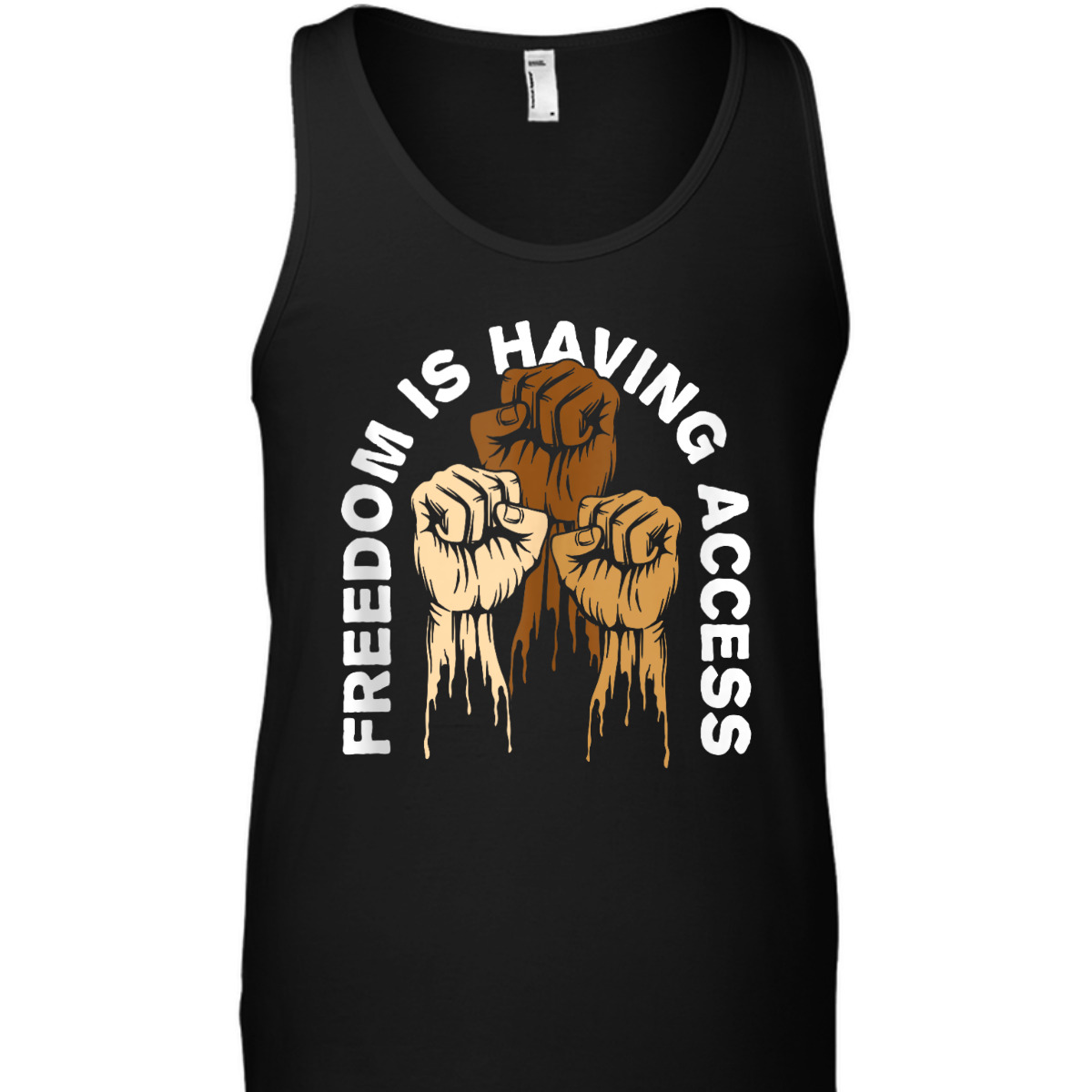 Freedom Is Having Access Social Justice Independence T-Shirt
