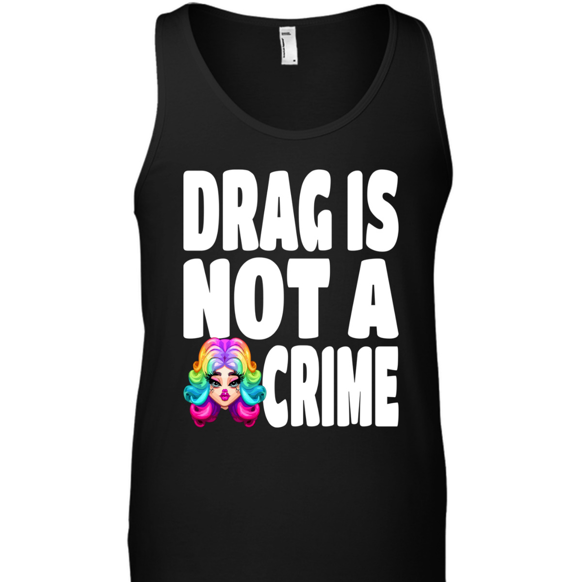 LGBT Gay Pride Equality Queen Rainbow Drag Is Not A Crime T-Shirt